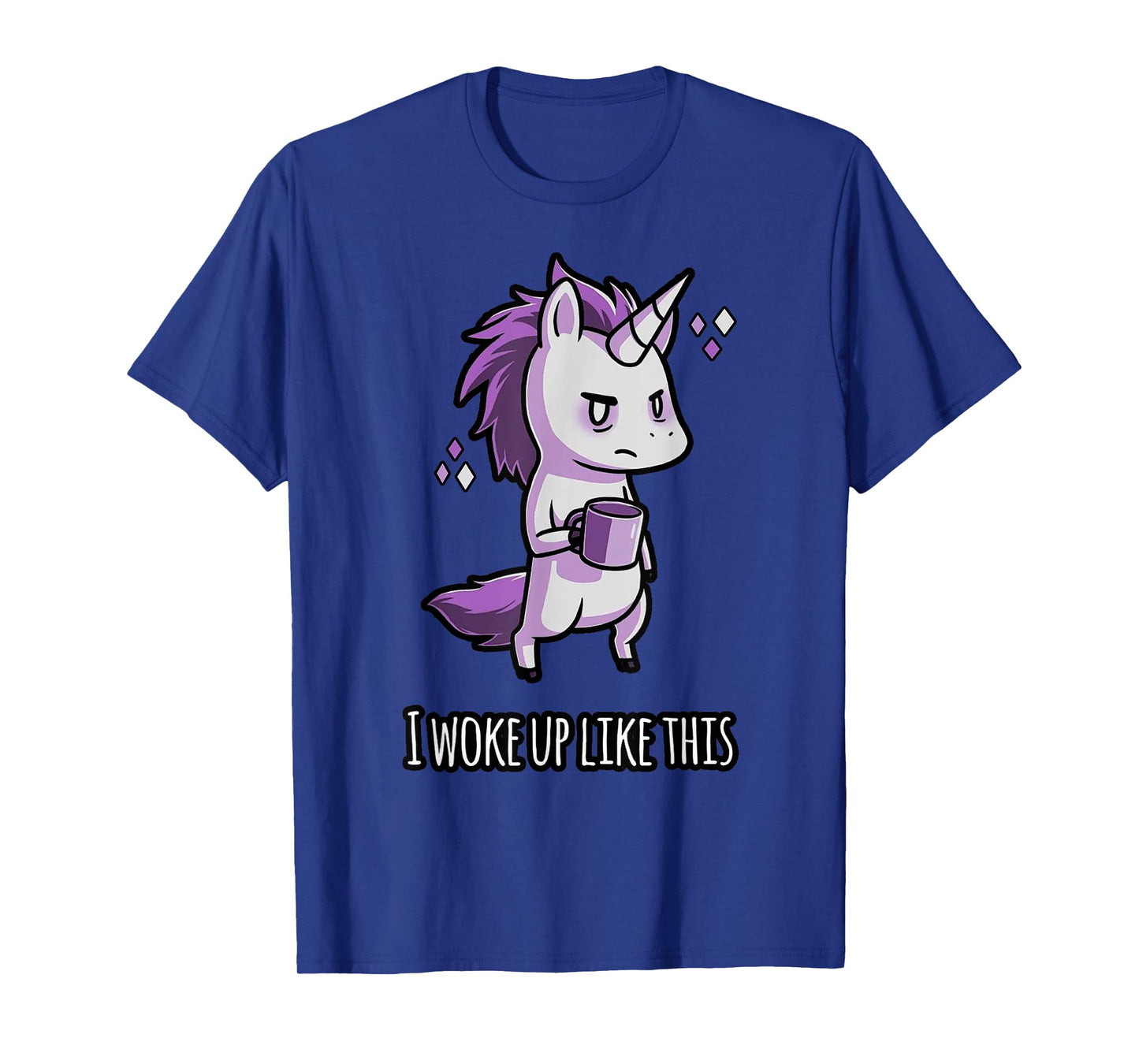 I woke up Like this Unicorn Coffee T-Shirt T-Shirt