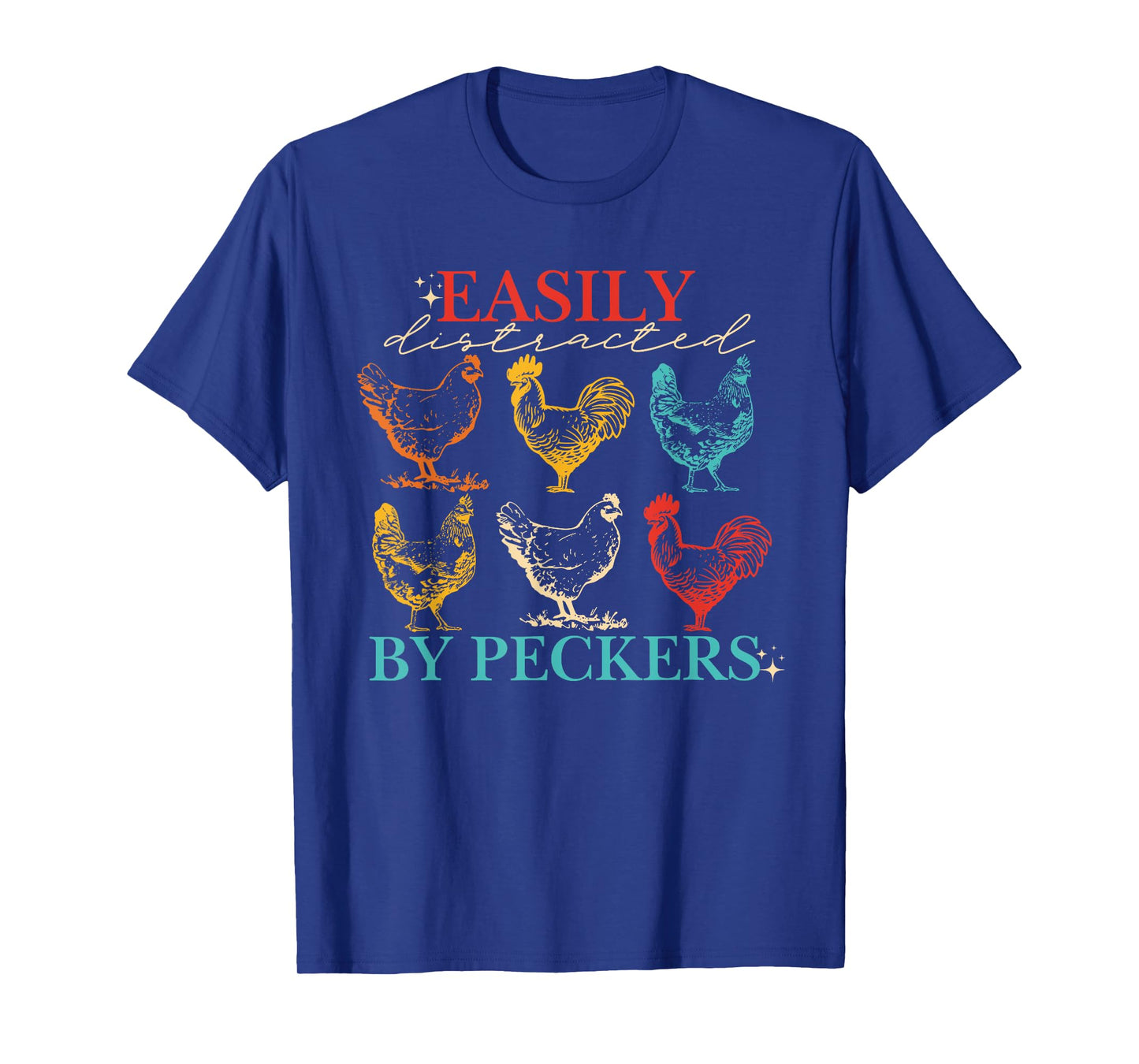 Easily Distracted By Peckers Chicken Vintage Design T-Shirt