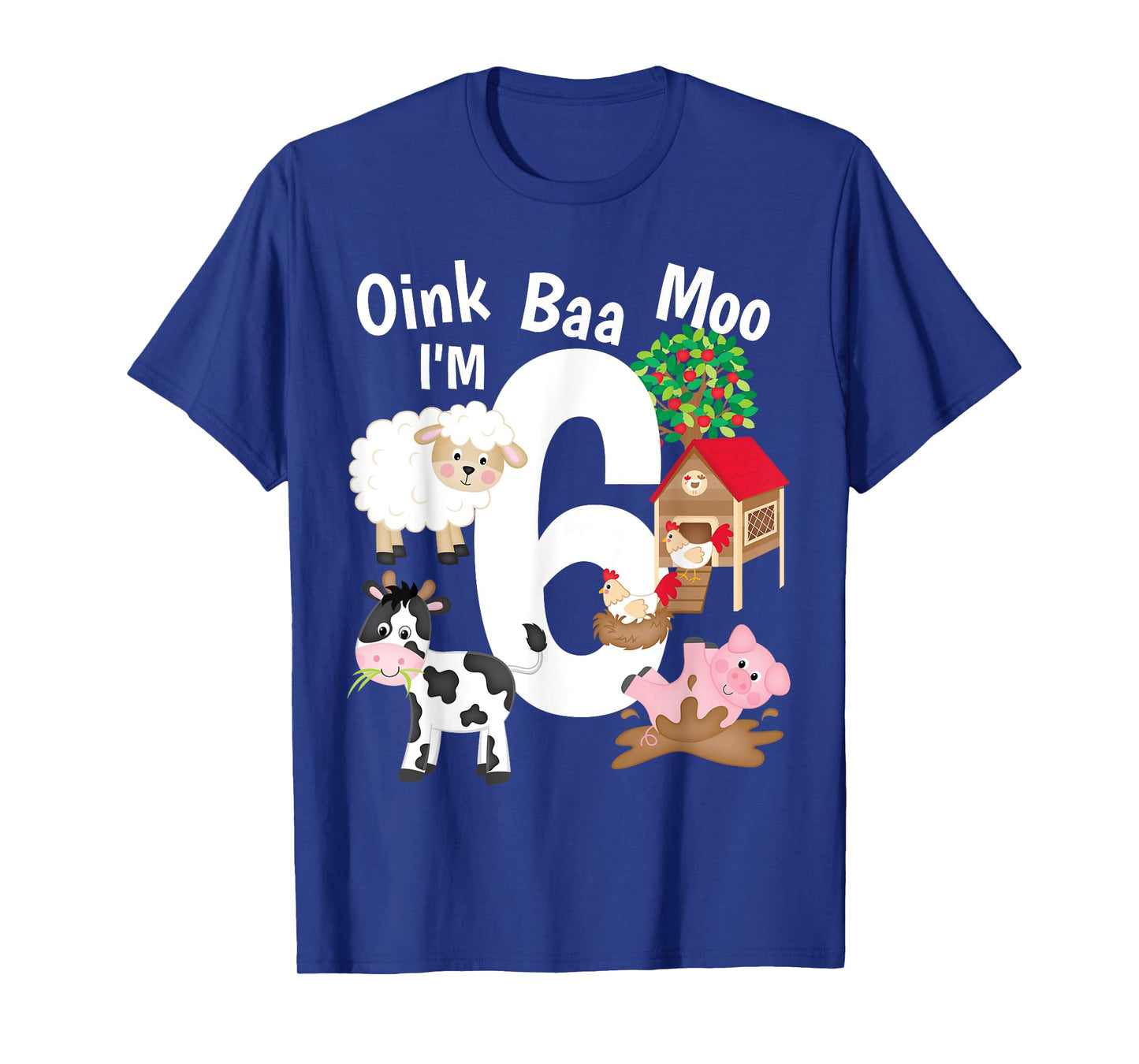 Oink Baa Moo I'm 6 Farm Theme Farm Animals 6th Birthday Gift T-Shirt