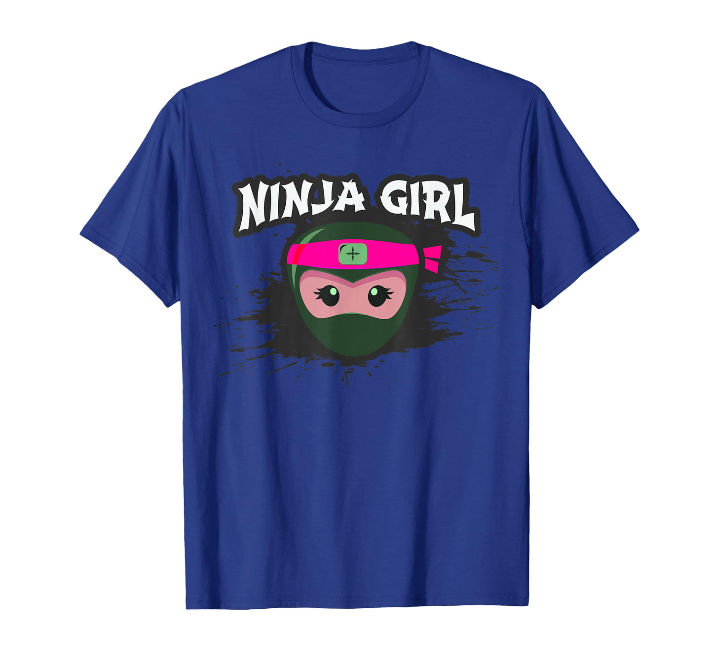 I'm NINJA GIRL I Want To Be Spy Wear A Mask Forget Princess T-Shirt