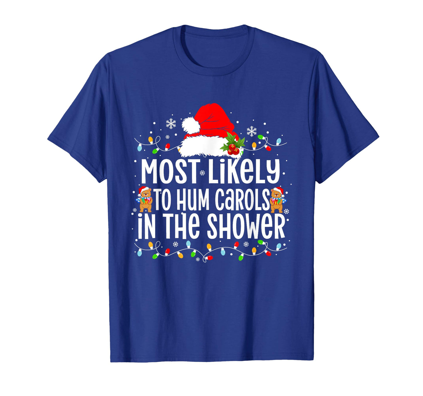 Most Likely to Hum Carols in The Shower Xmas T-Shirt