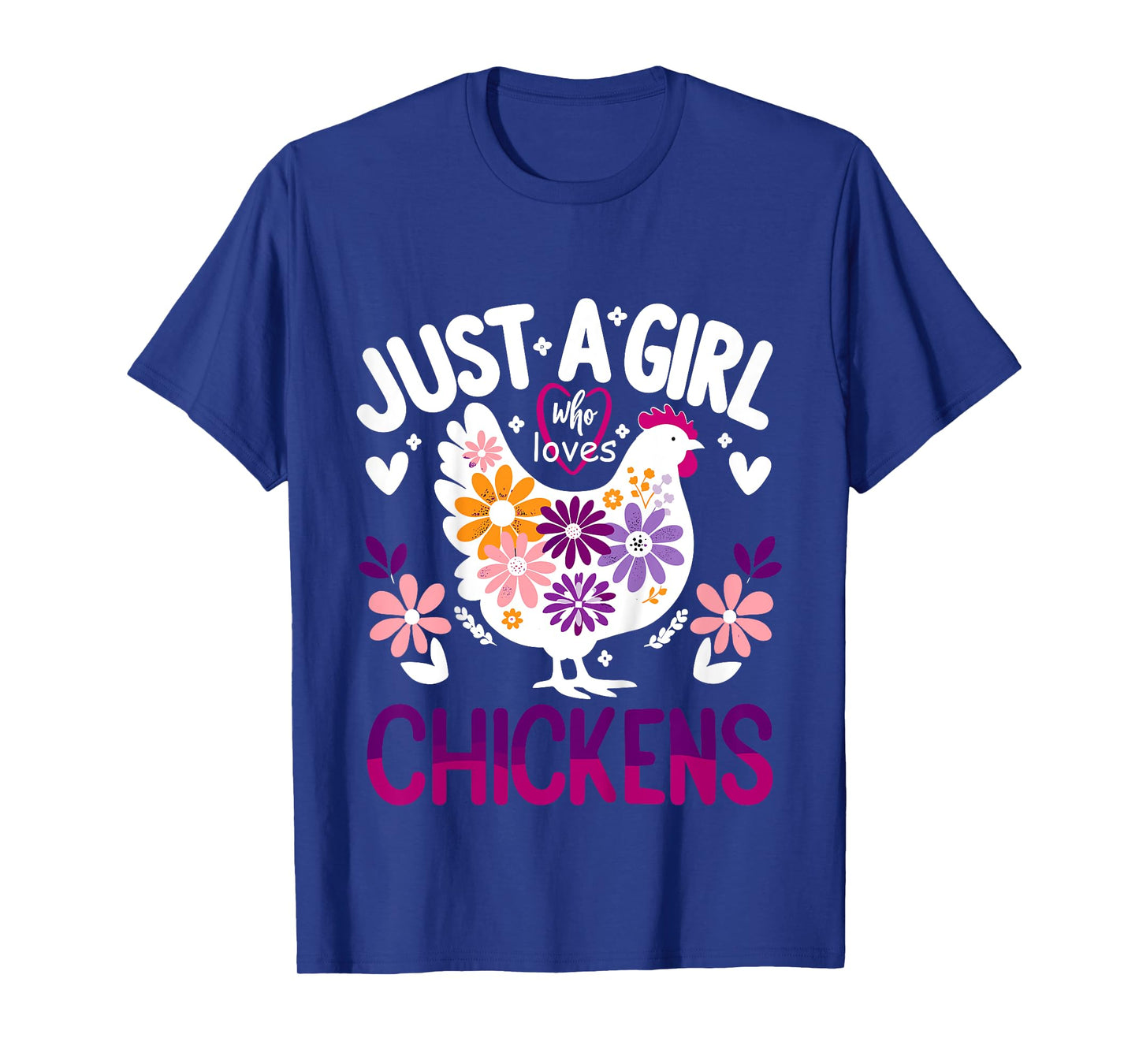 Chicken Funny Just A Girl Who Loves Chickens T-Shirt