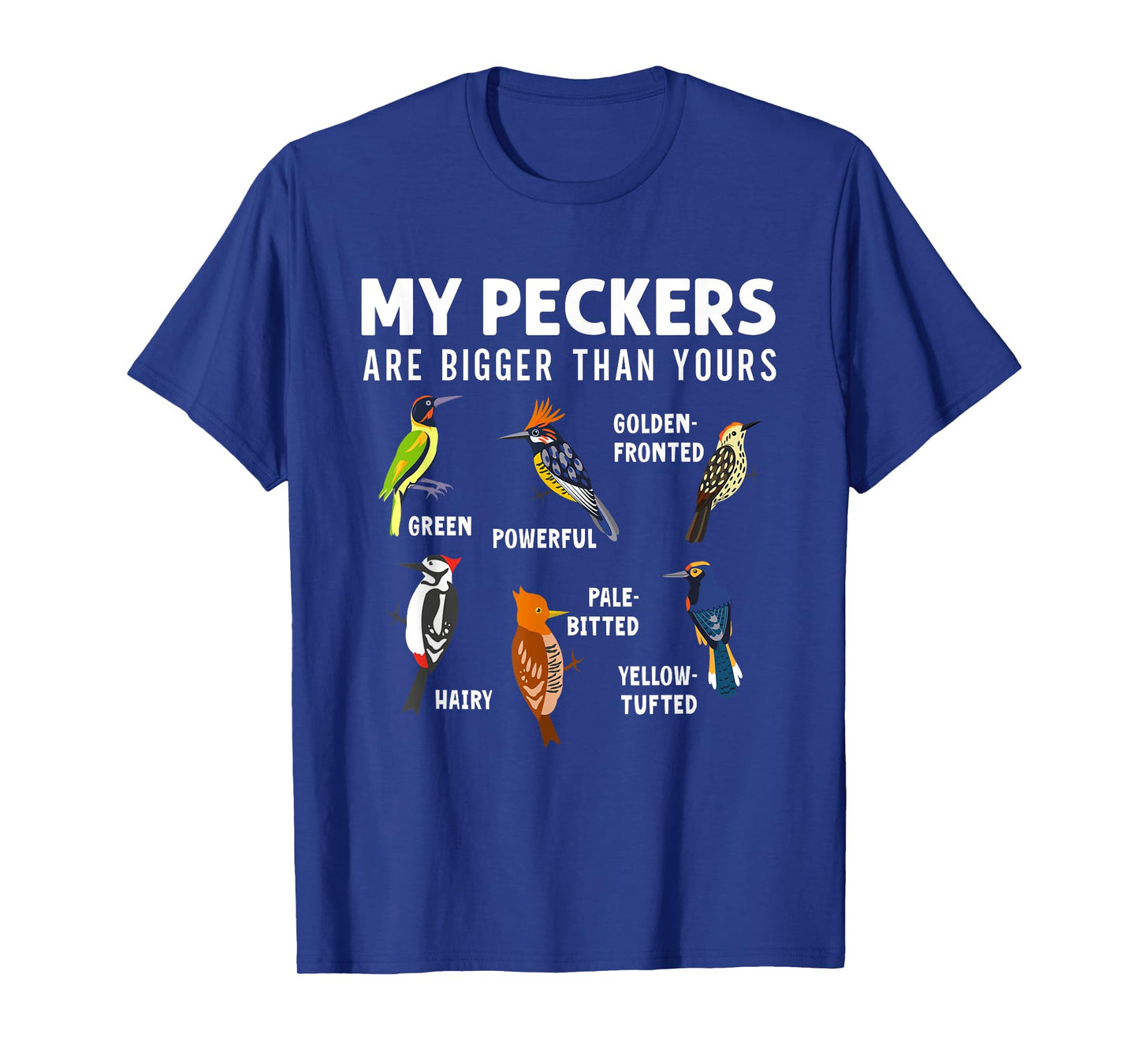 Funny Woodpeckers Bird Collection Birdwatchers Ornithologist T-Shirt