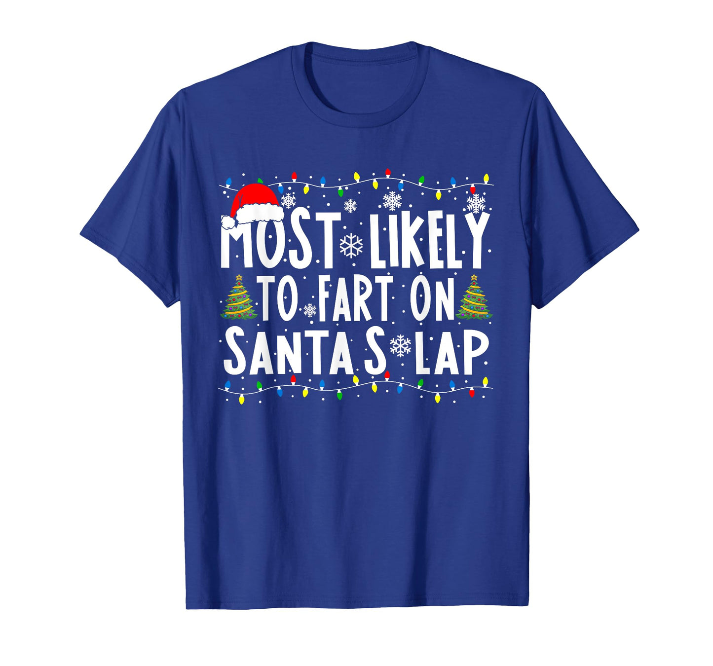 Most Likely To Fart On Santa's Lap Family Matching Christmas T-Shirt