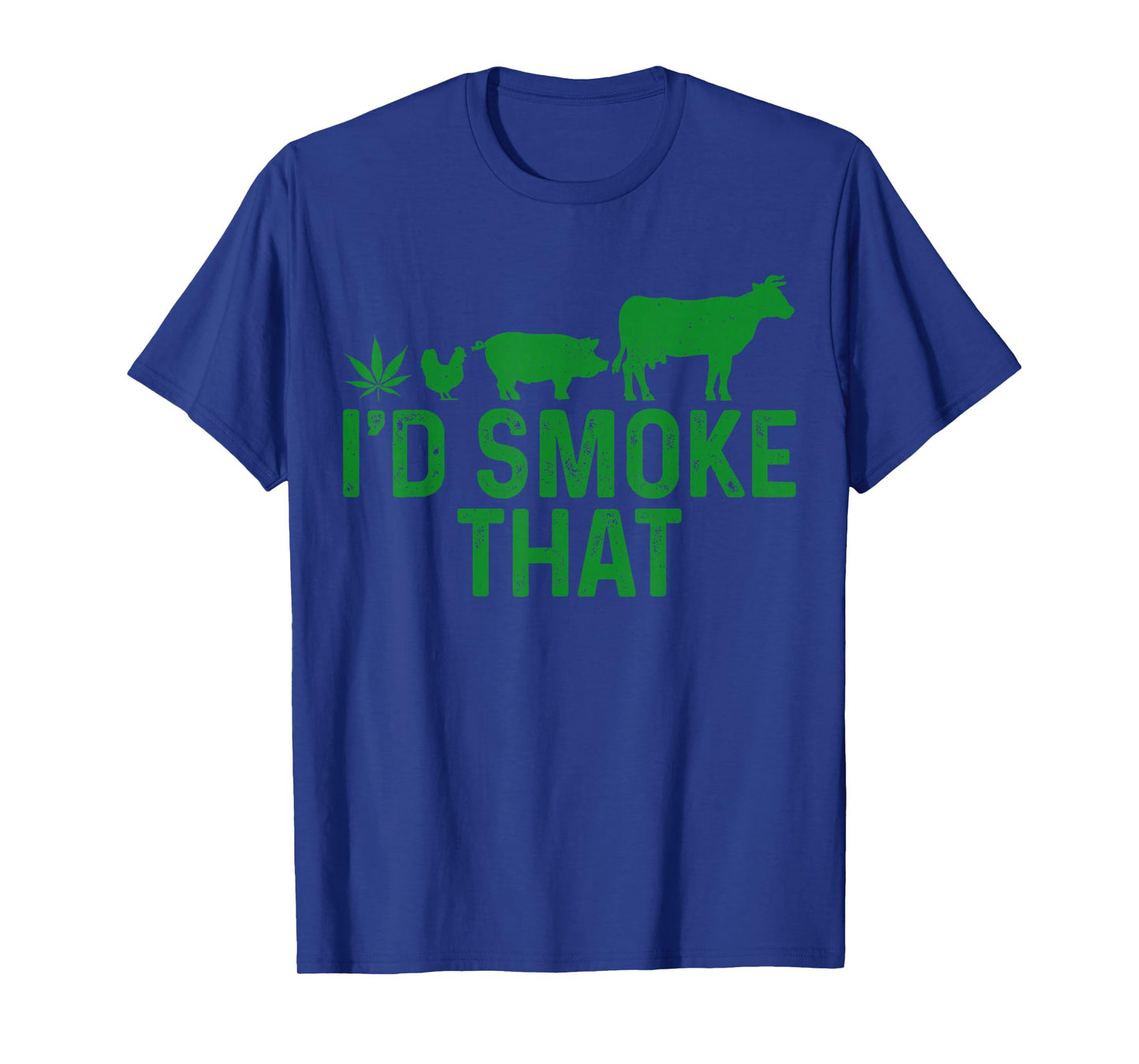 Cannabis I'd Smoke That BBQ Grilling Smoking Marijuana Weed T-Shirt