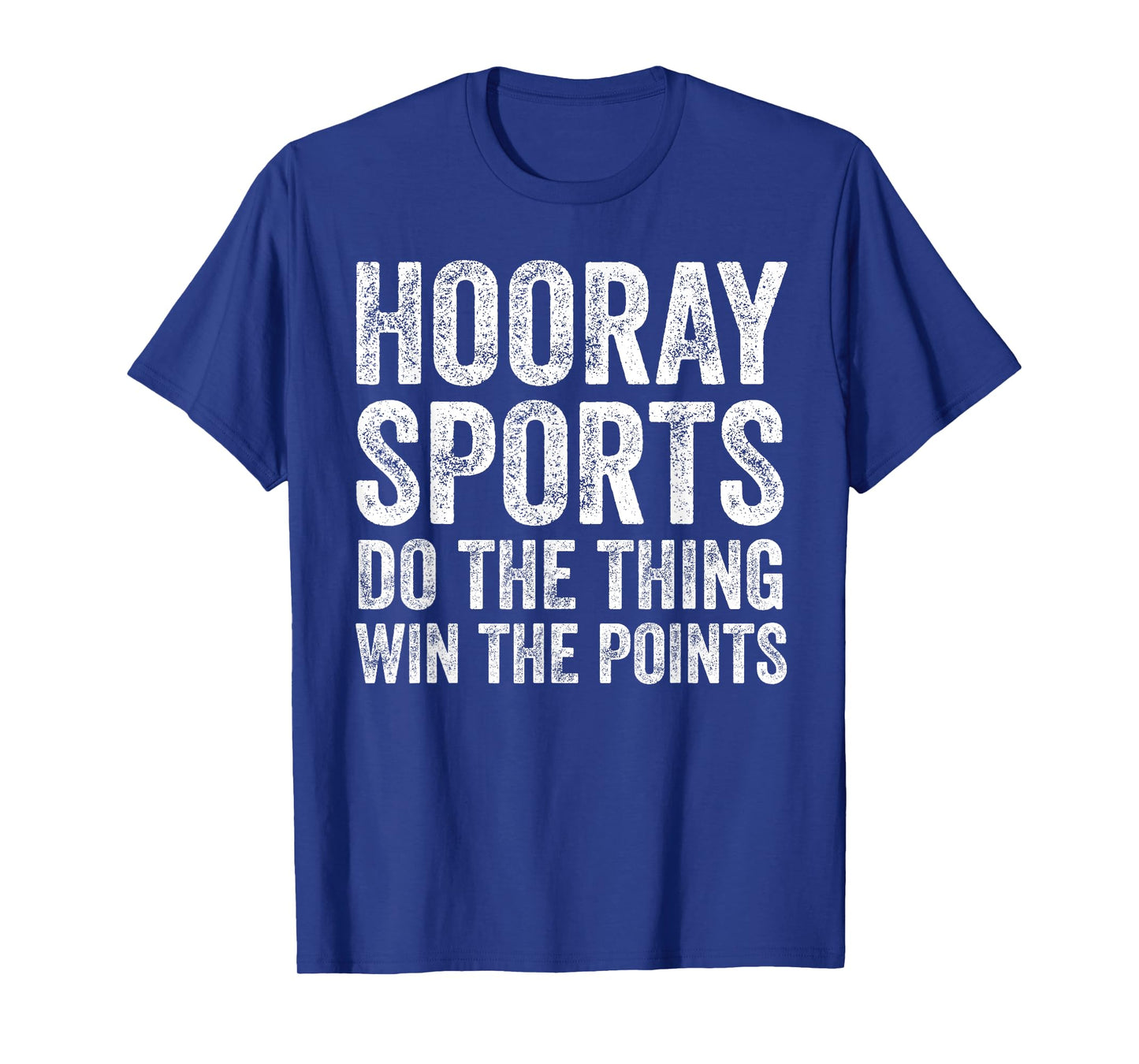 Sporty Gifts Hooray Sports Do The Thing Win The Points T-Shirt