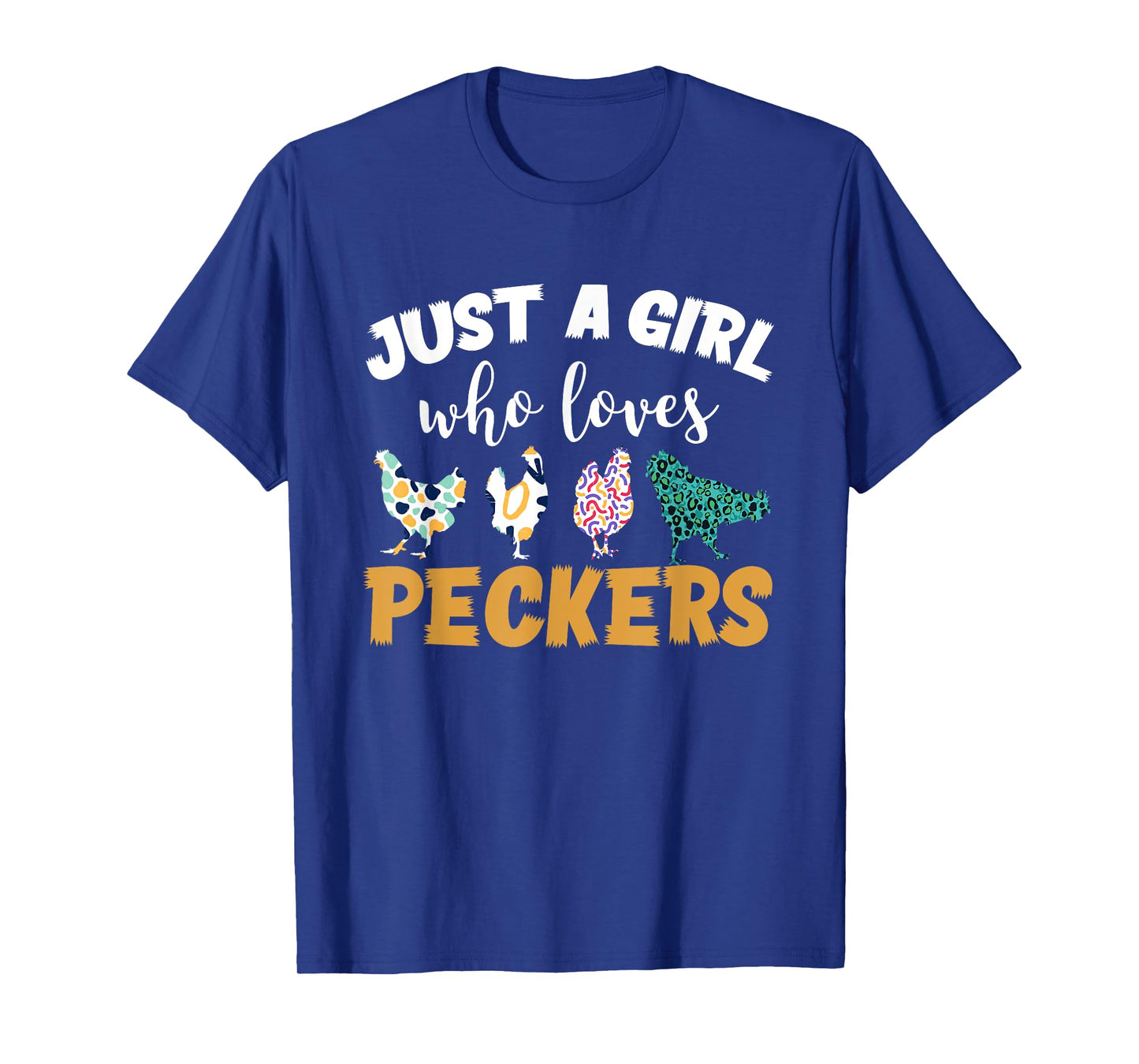 Just a girl who loves peckers T-Shirt