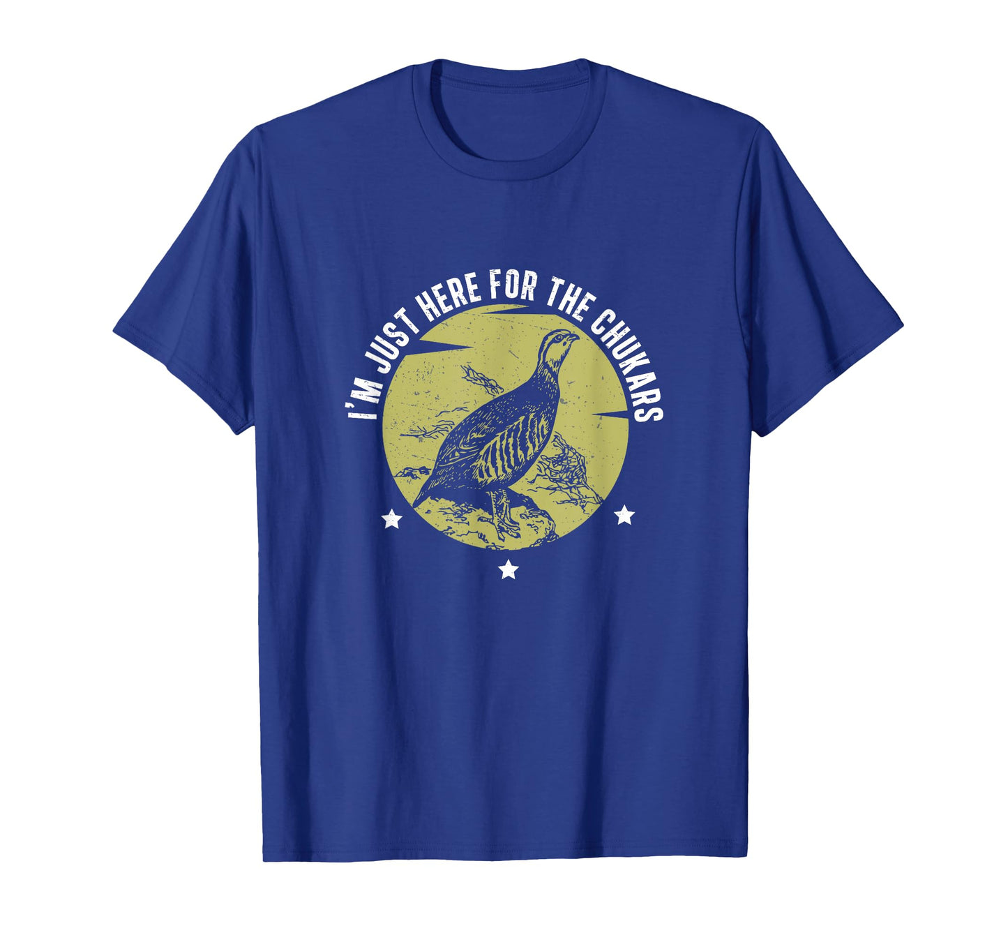 I'm Just Here Funny Chukar Partridge Hunting For Bird Hunter T-Shirt