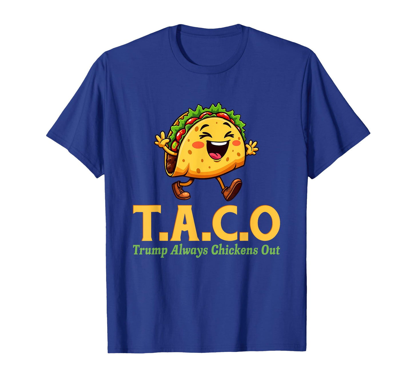 Funny Trump Taco Trump Always Chickens Out T-Shirt