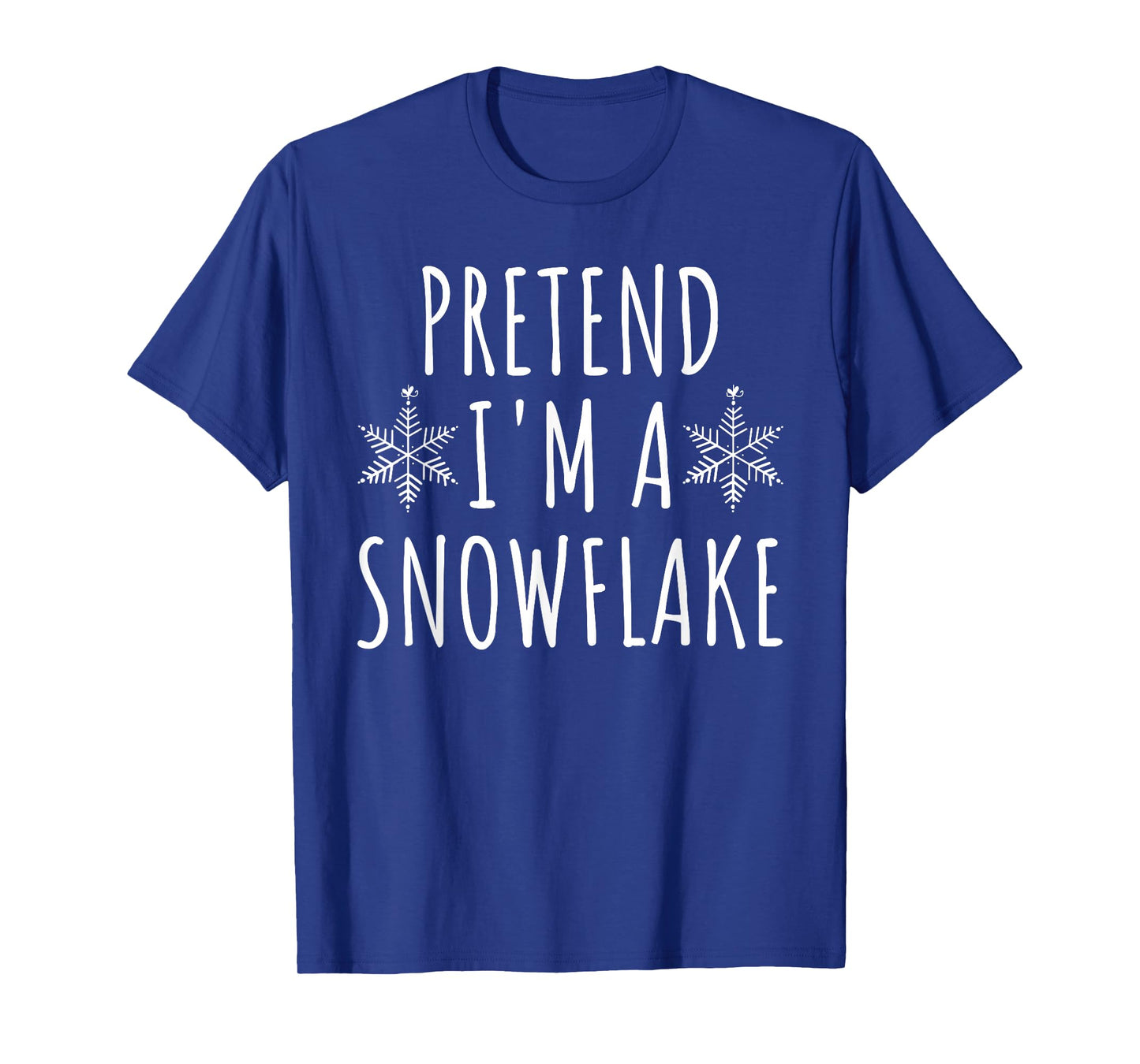 Pretend I'm A Snowflake Costume Halloween Simple Snow-Flake T-Shirt