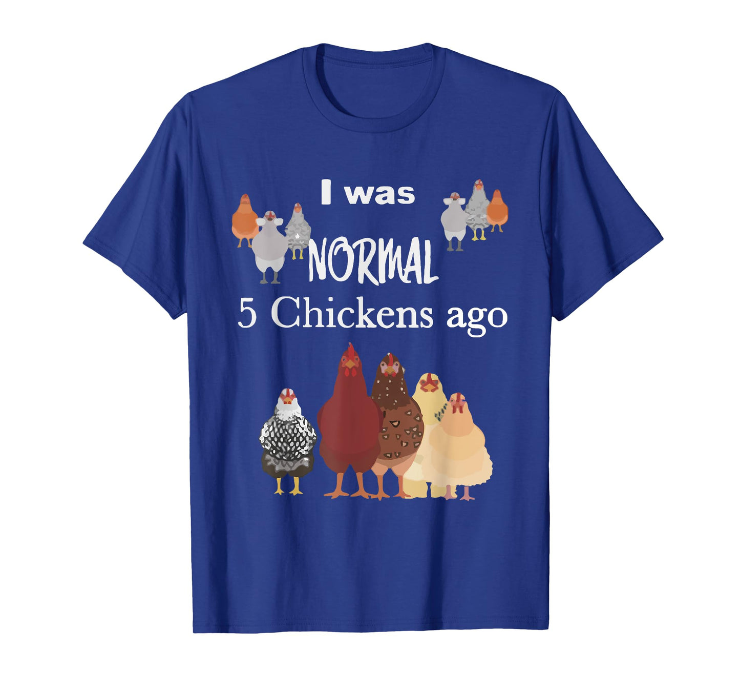 I Was Normal 5 Chickens Ago, Chicken Lover Kids T-Shirt