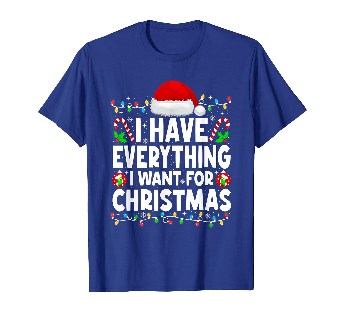 Christmas Couples I Have Everything I Want For Christmas T-Shirt