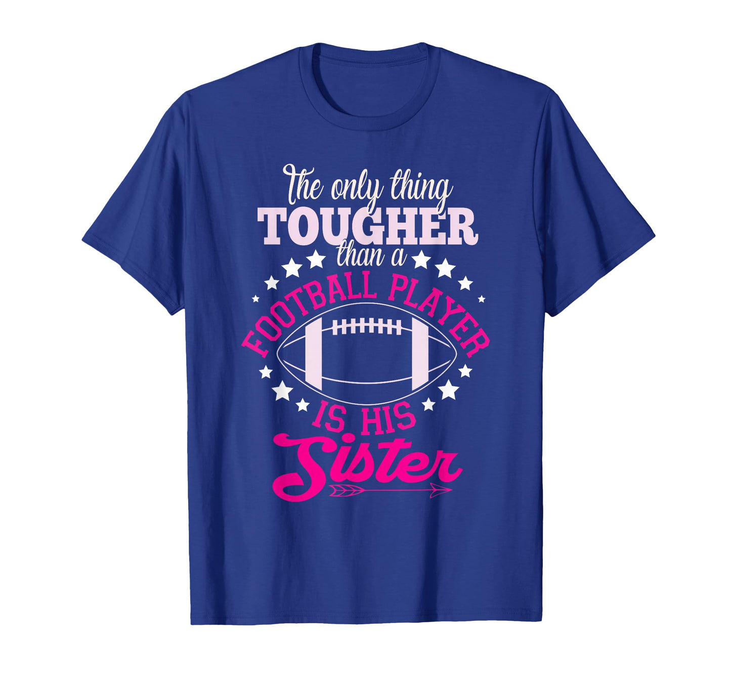 Only Thing Tougher Football Sister Sis Womens T-Shirt