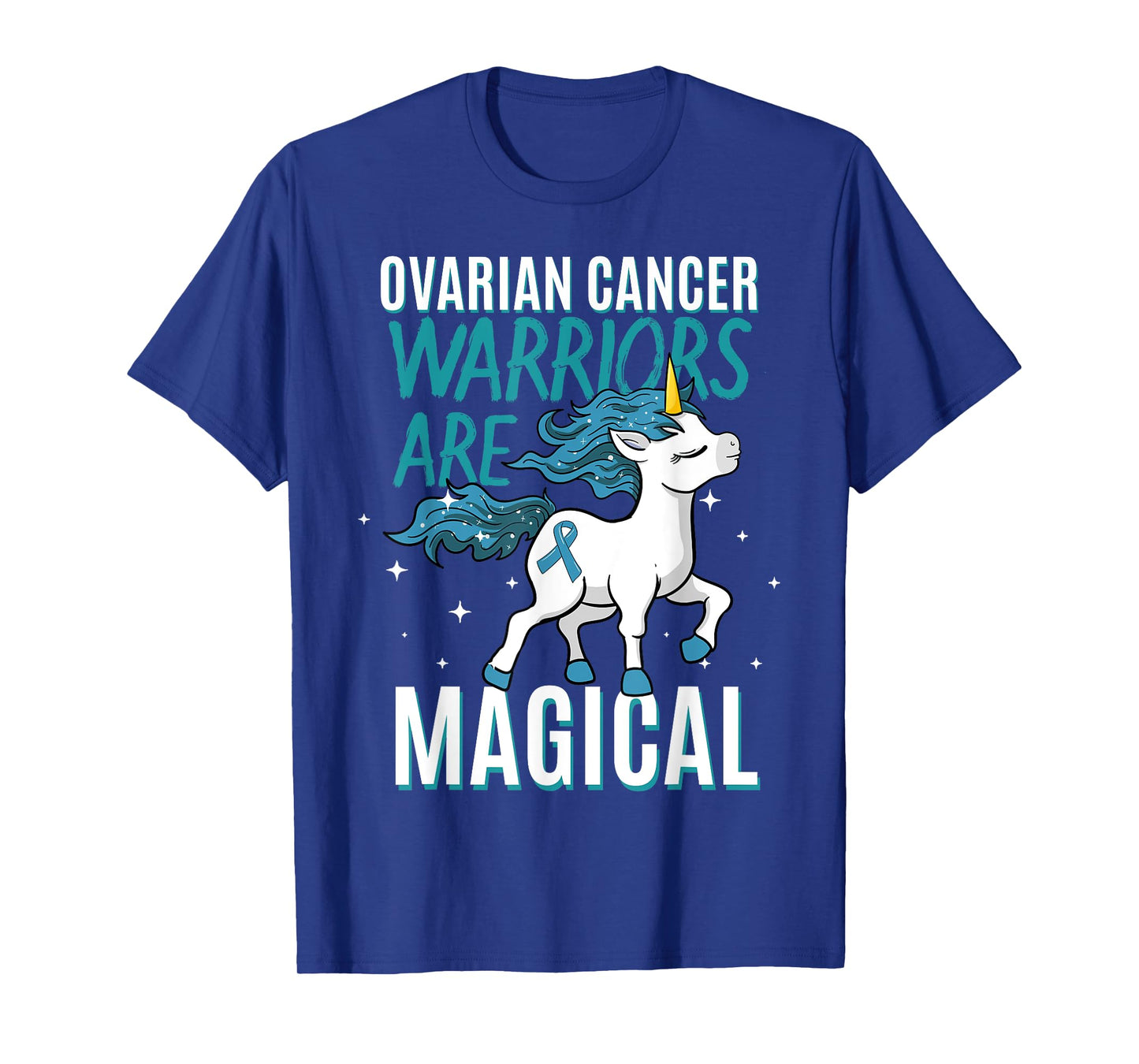 Ovarian Cancer Warrior Magical Unicorn Teal Ribbon Carcinoma T-Shirt