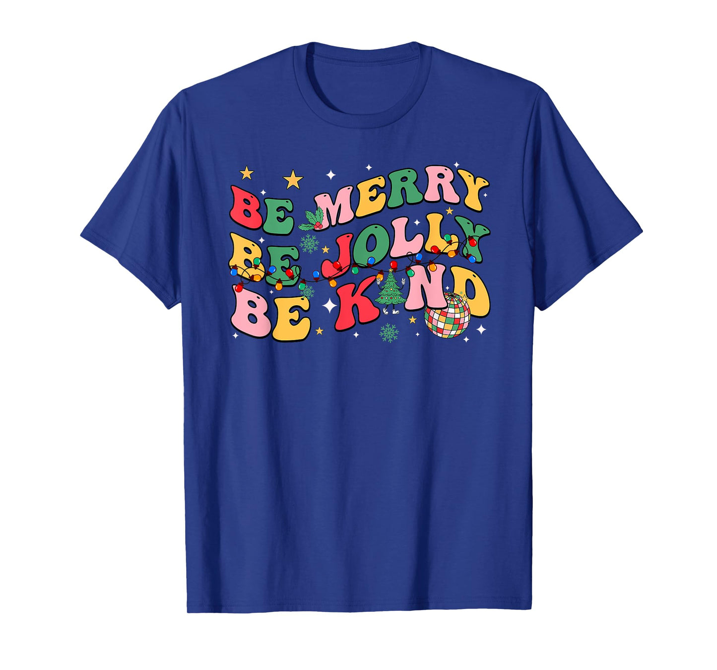Groovy Be Merry Be Jolly Be Kind Merry Christmas Teacher T-Shirt