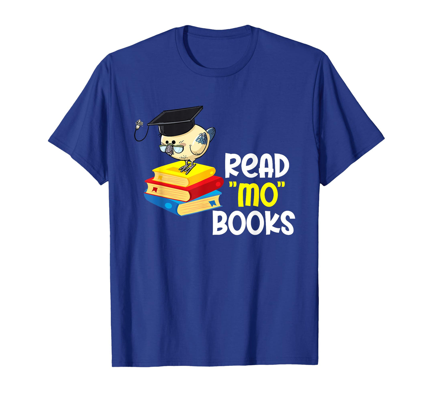 Read Mo Books Funny Bird Reading Lover Teacher Bird Men Women Kids T-Shirt