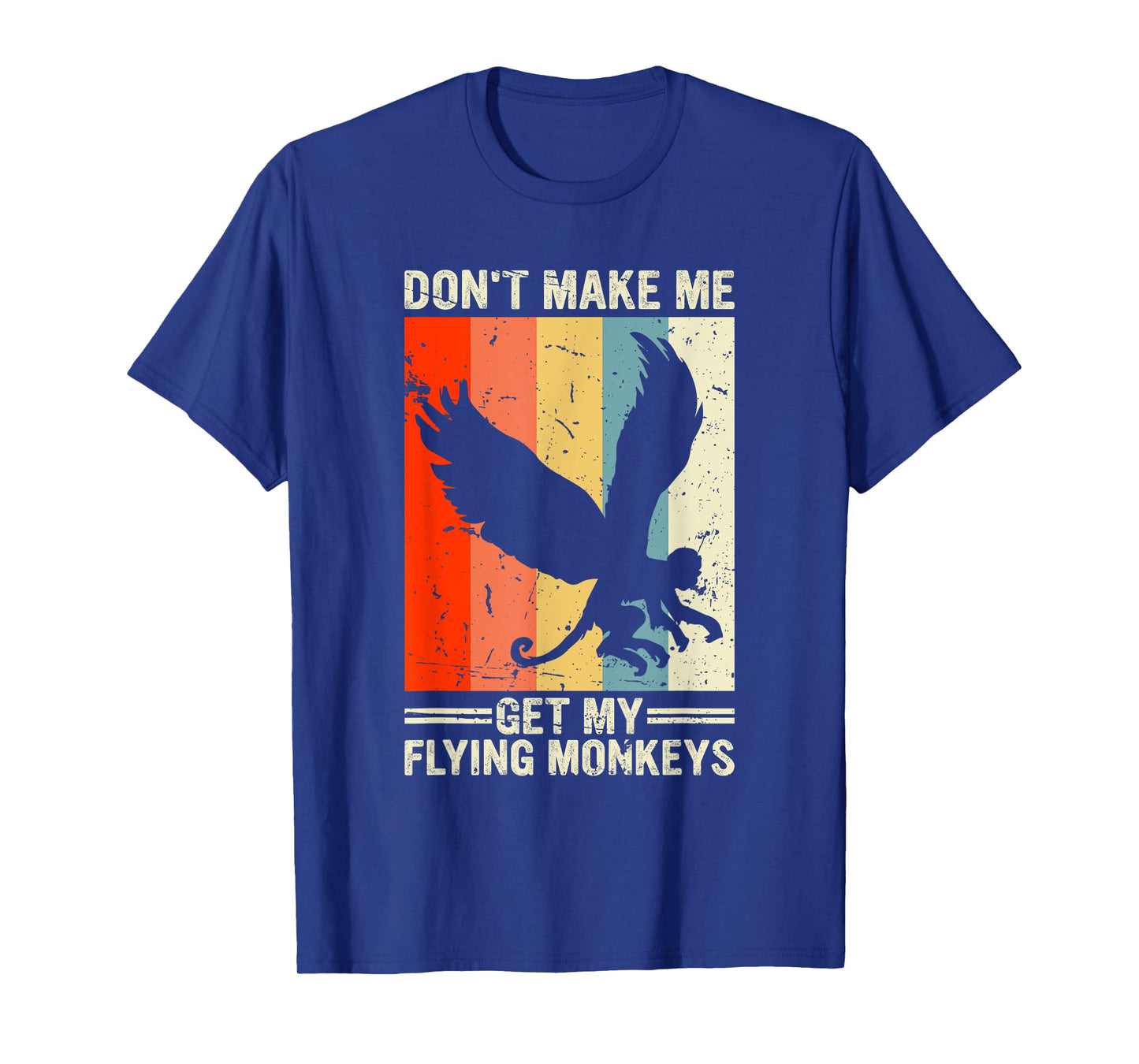 Vintage Retro Don't Make Me Get My Flying Monkeys T-Shirt
