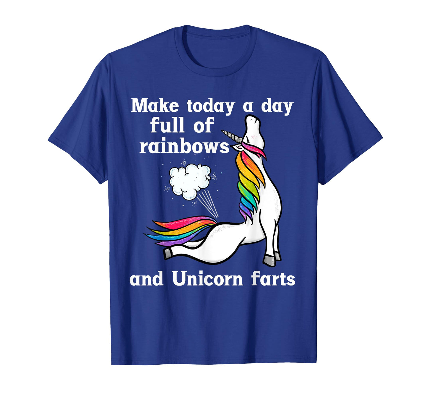 A Day Full Of Rainbows And Unicorn Farts Funny Farting T-Shirt