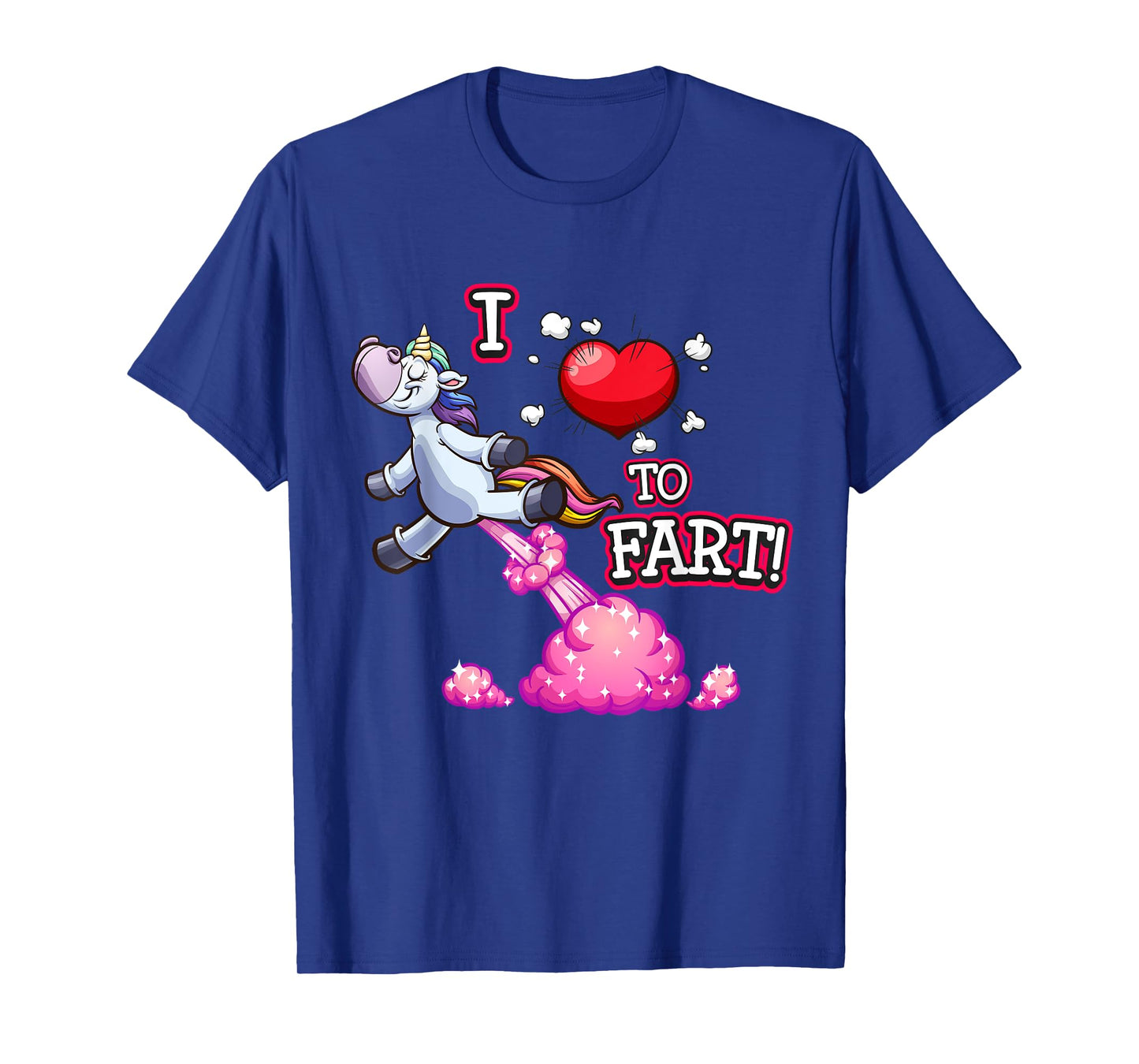 I Love to Fart a Unicorn Love Fart I Heart Fart T-Shirt
