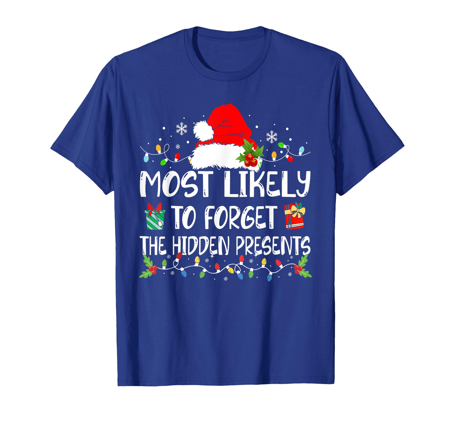 Most Likely To Forget The Hidden Presents Christmas Pajamas T-Shirt