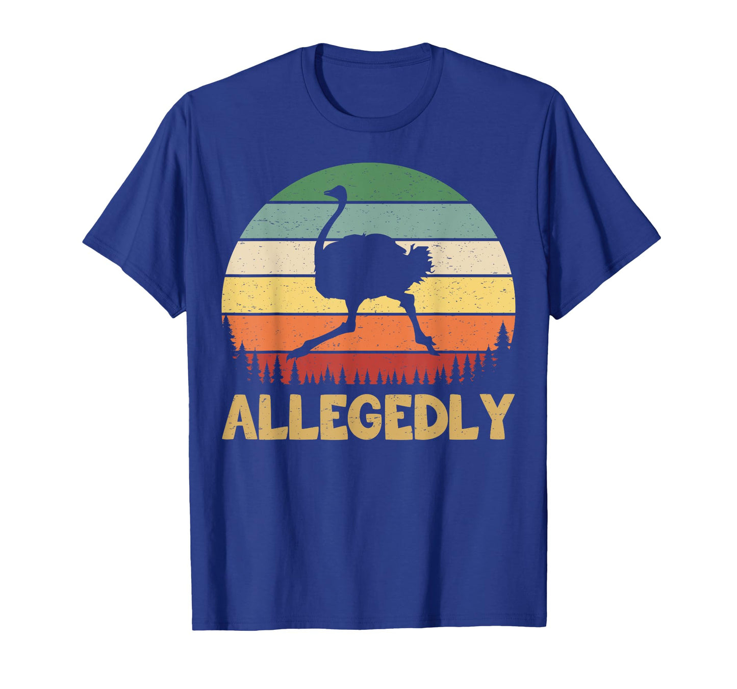 Allegedly Ostrich Vintage Retro Funny Ostrich Lover T-Shirt