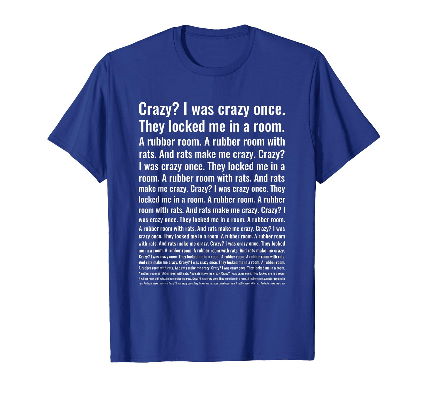 Crazy? I Was Crazy Once. Funny Trending Meme T-Shirt