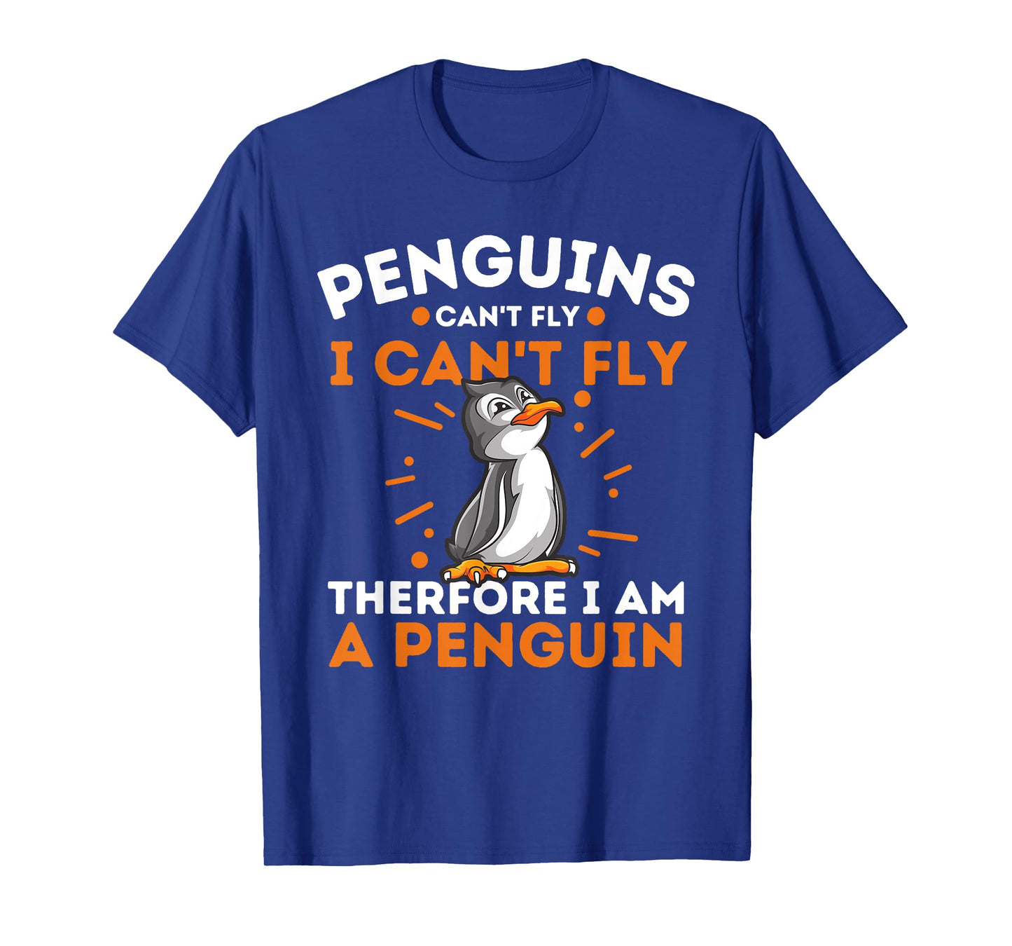 Funny Penguin Lover Shirts Penguins Can't Fly I Can't Fly Therefore I Am A Penguin T-Shirt, Black, Small