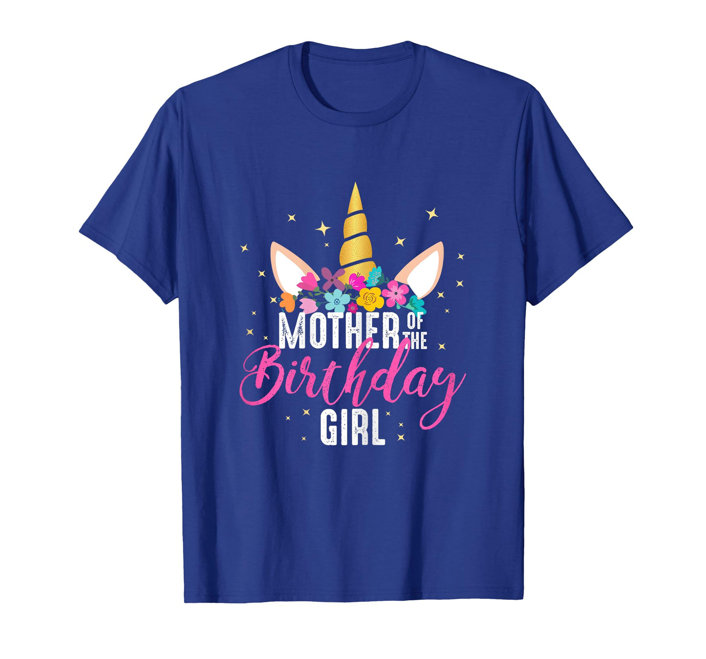 Mother Of The Birthday Girl Mommy Gifts Unicorn Birthday T-Shirt