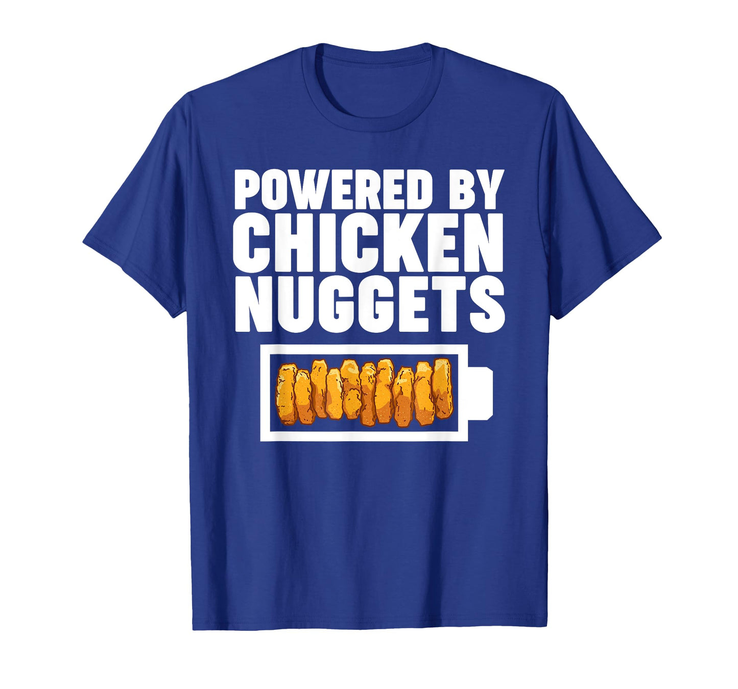 Powered by Chicken Nuggets T-Shirt