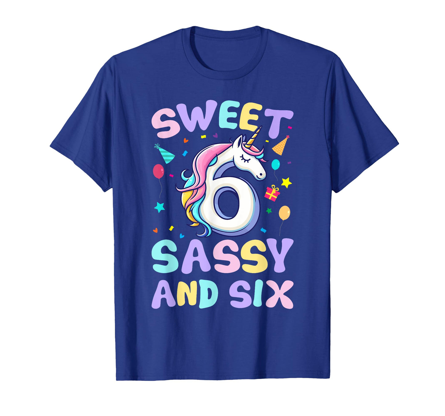 Sweet Sassy and Six Unicorn 6th Birthday Party Funny Girls T-Shirt