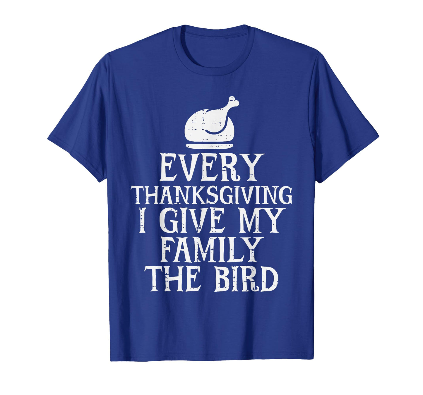 I Give My Family The Bird Funny Thanksgiving Turkey Men T-Shirt