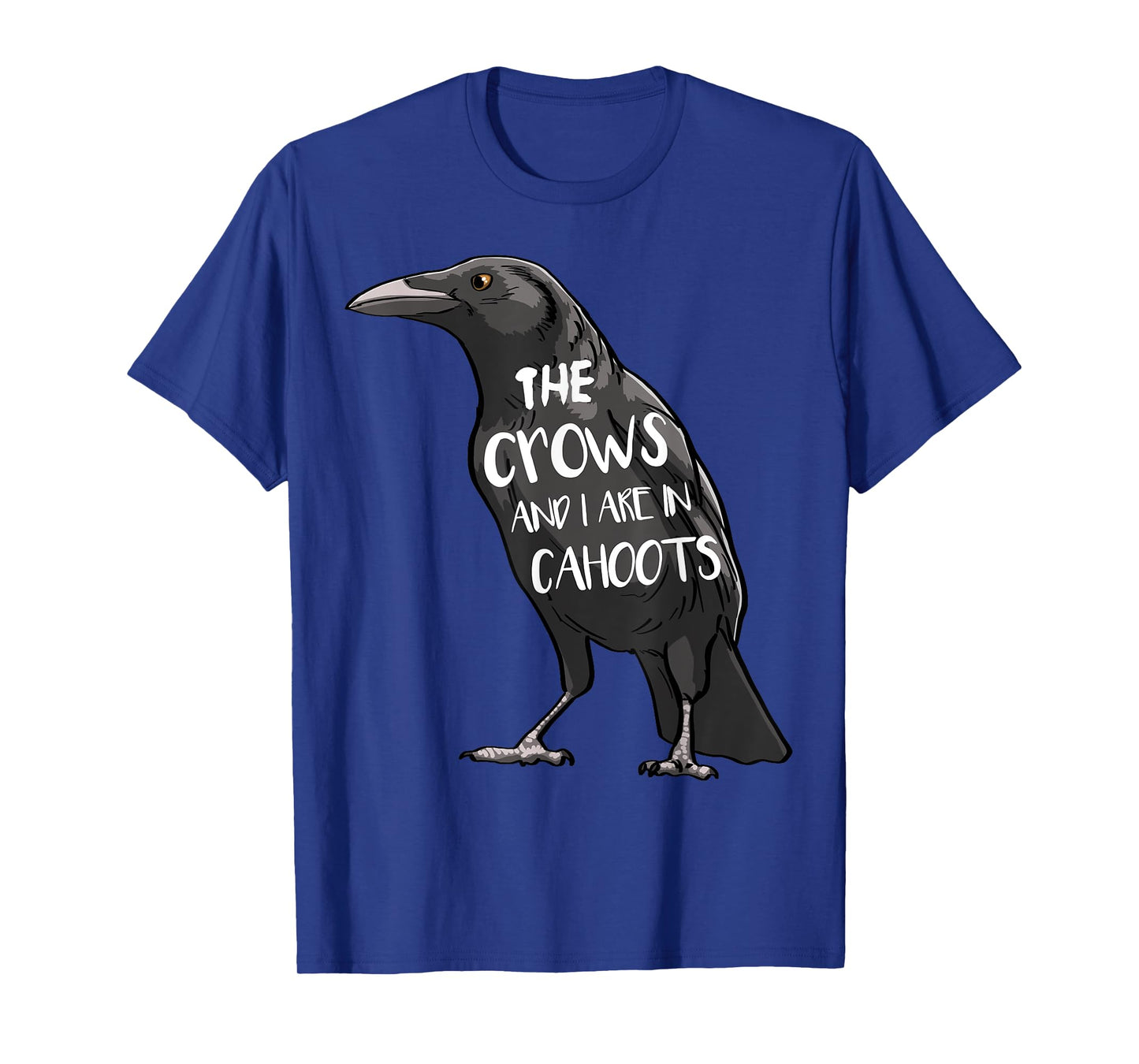 The Crow And I Are In Cahoots Funny Women Crow Love Birds T-Shirt