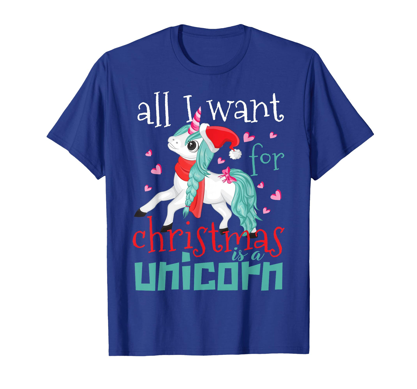 All I want for Christmas is a Unicorn T-Shirt
