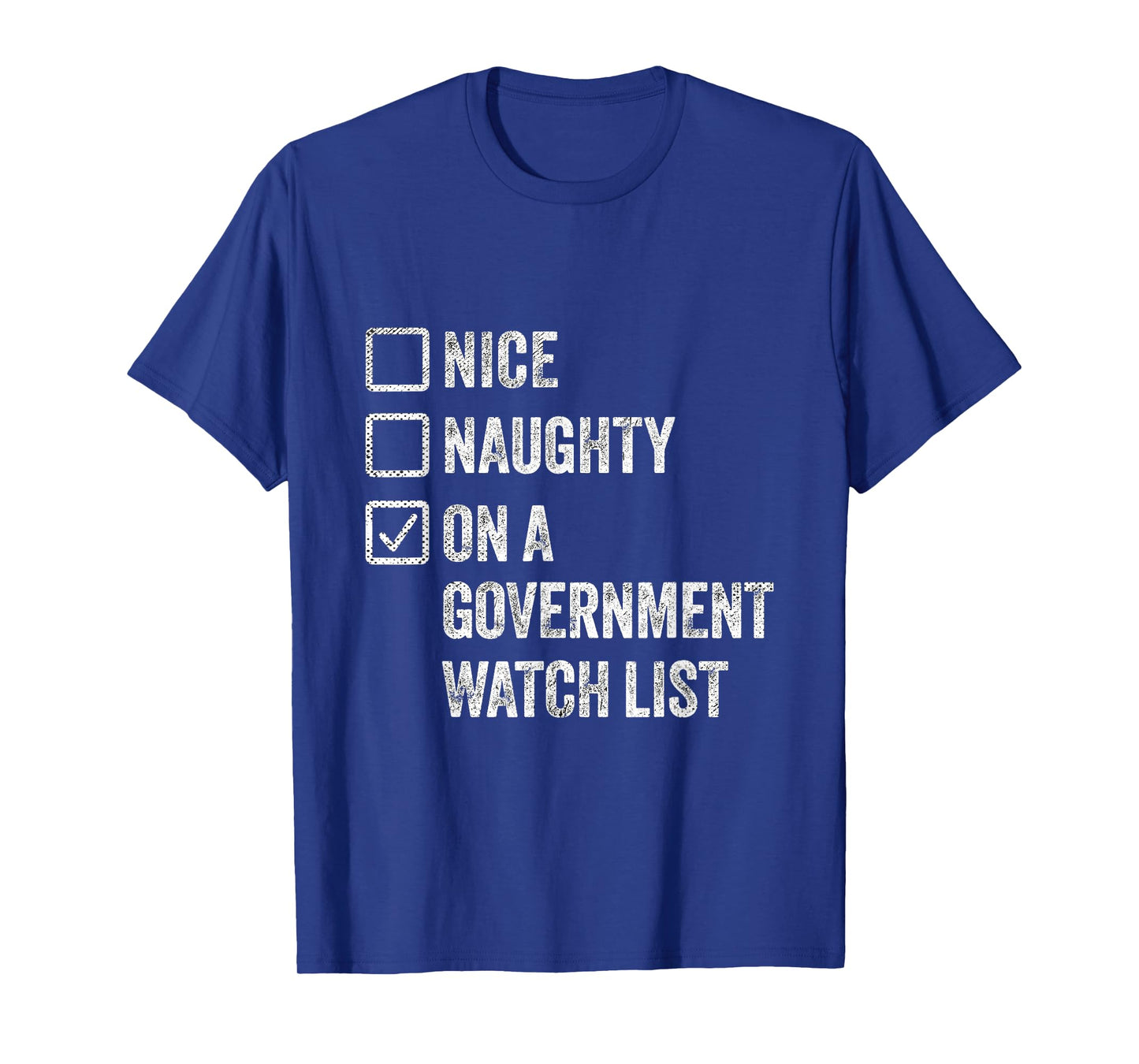 Naughty Nice On A Government Watch List Fun Ironic Christmas T-Shirt