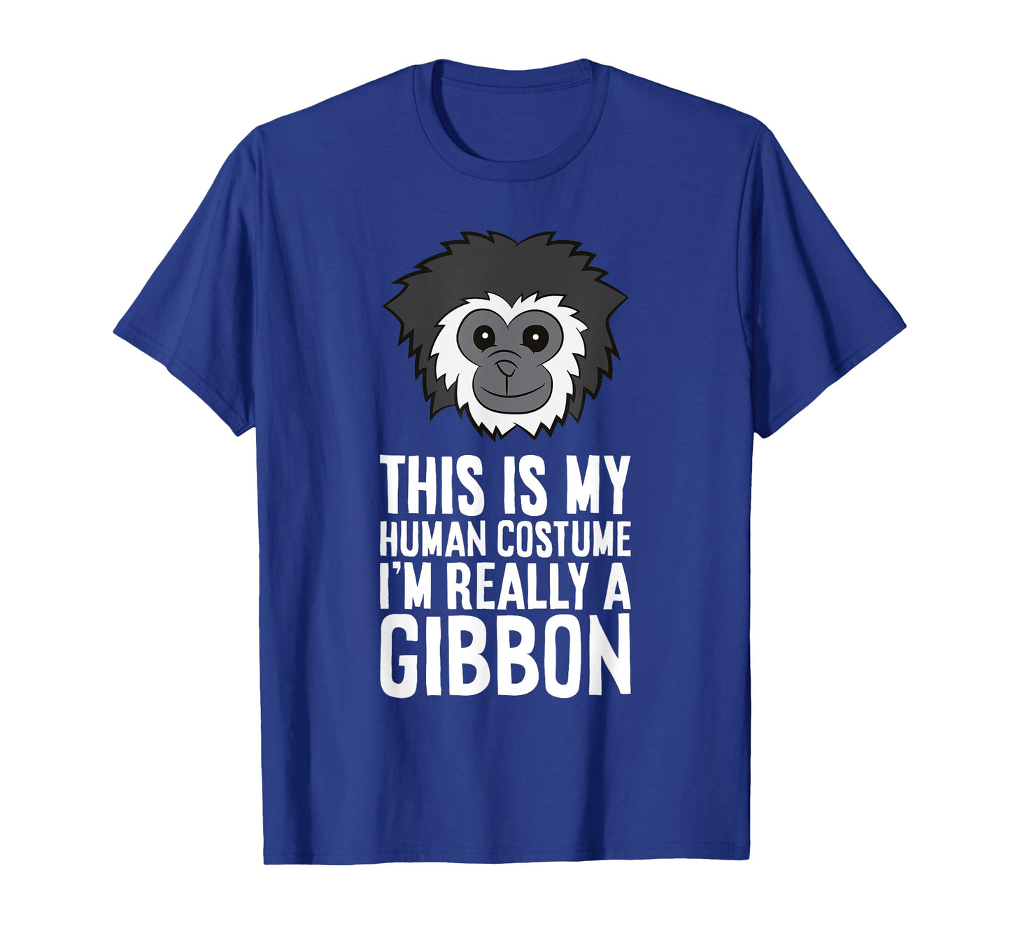 This Is My Human Costume Im Really A Gibbon T-Shirt