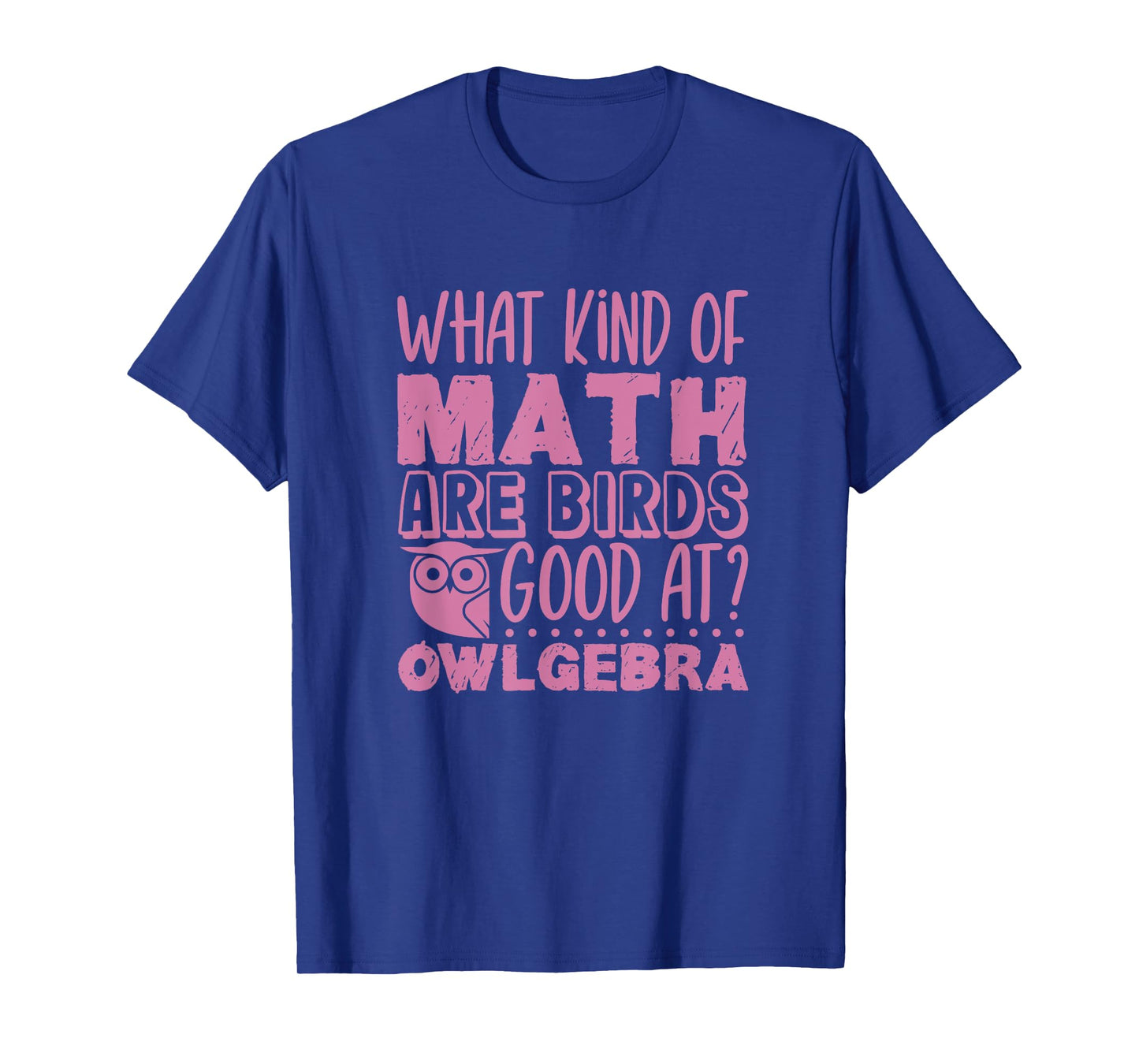 Baby Owl Dress - Birds are good at Owlgebra - Owl T-Shirt