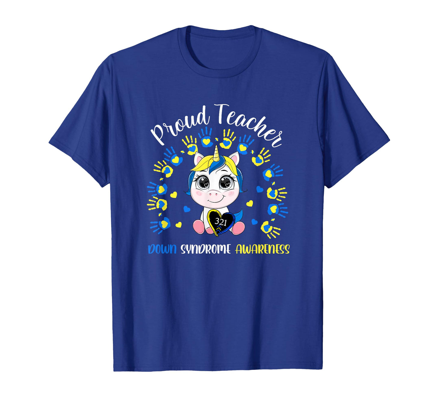 Proud Teacher Down Syndrome Awareness Blue Unicorn Outfit T-Shirt for Men Women