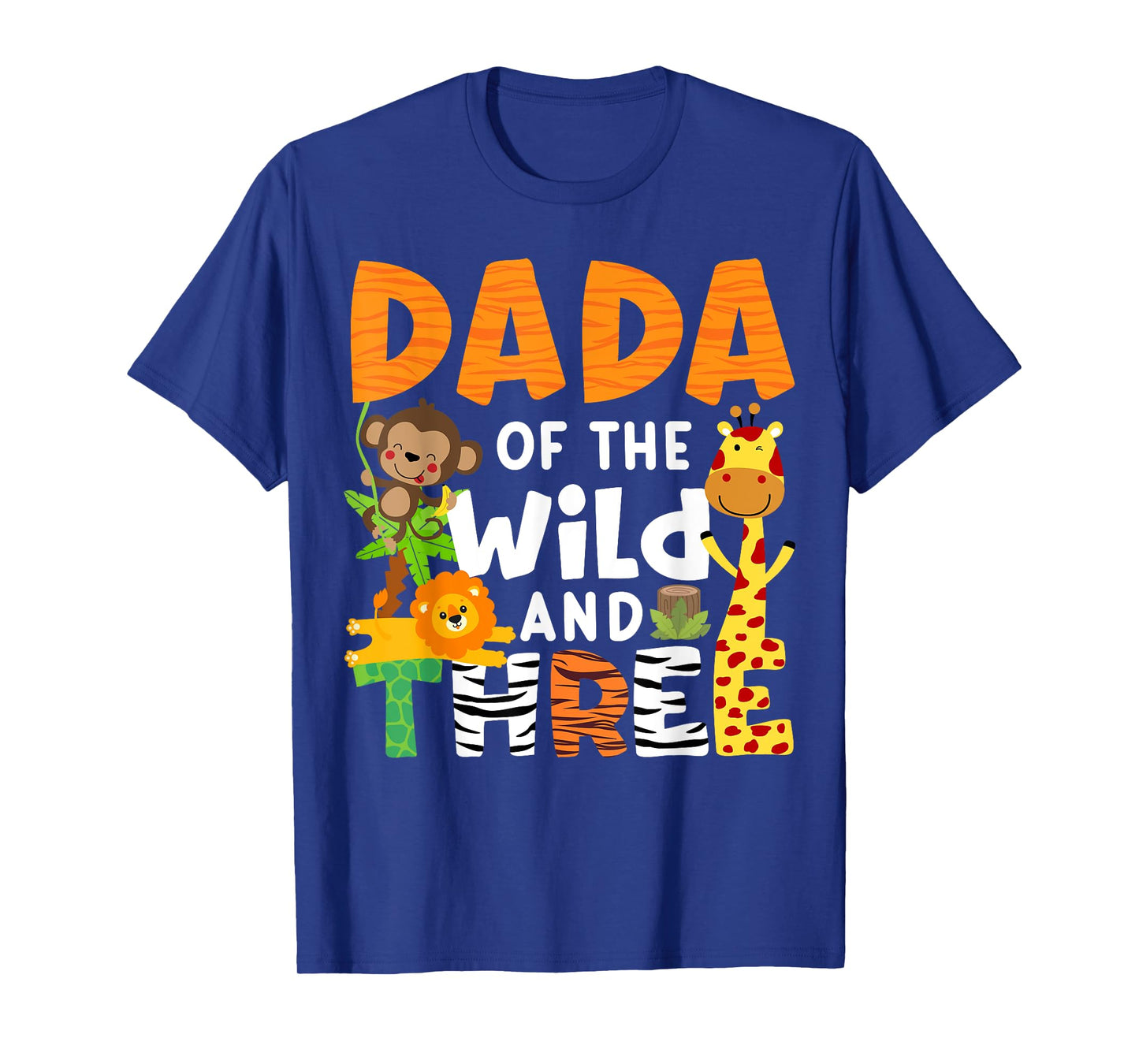 Dada Of The Wild and Three Zoo Theme Safari Birthday Jungle T-Shirt