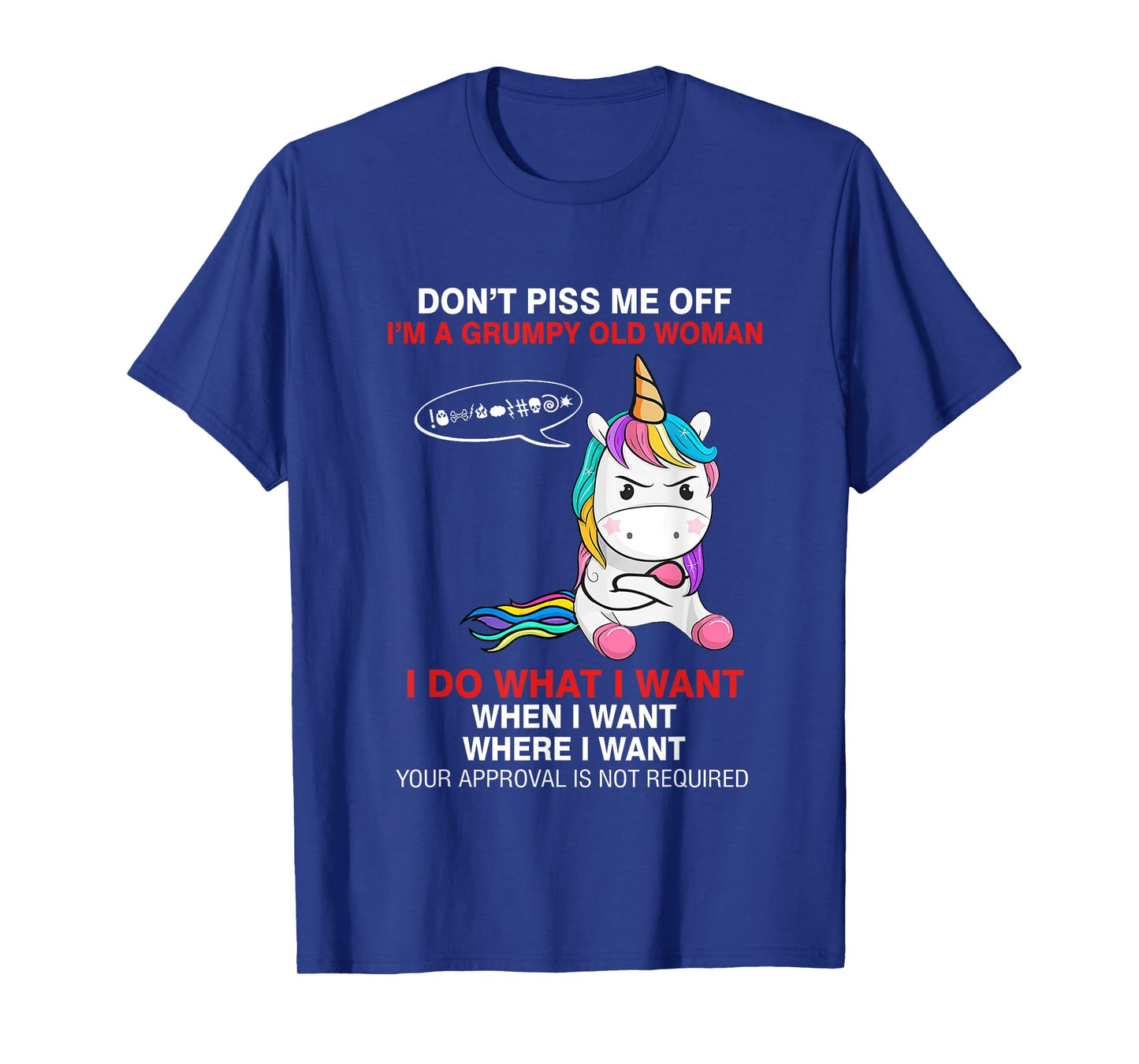 Don't Piss Me Off I'm A Grumpy Old Woman Funny Unicorn Quote T-Shirt