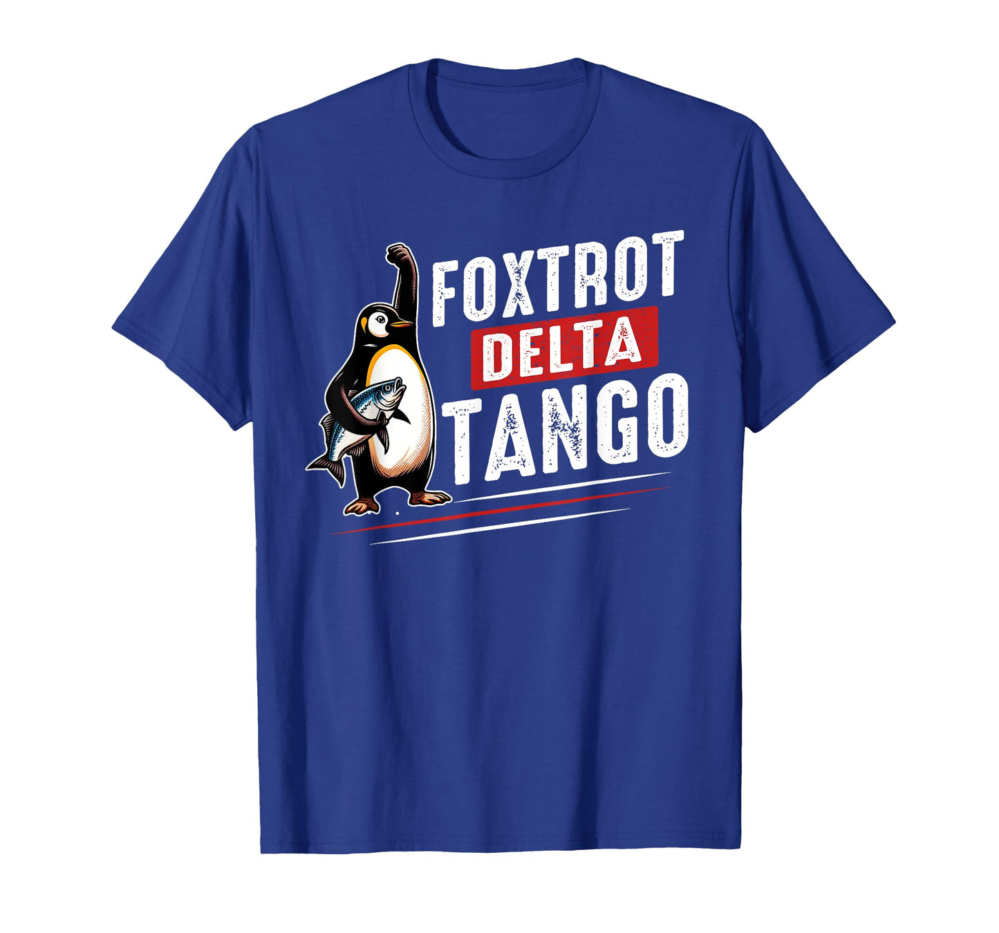 Foxtrots Deltas Tangos Penguins Anti Trump T-Shirt