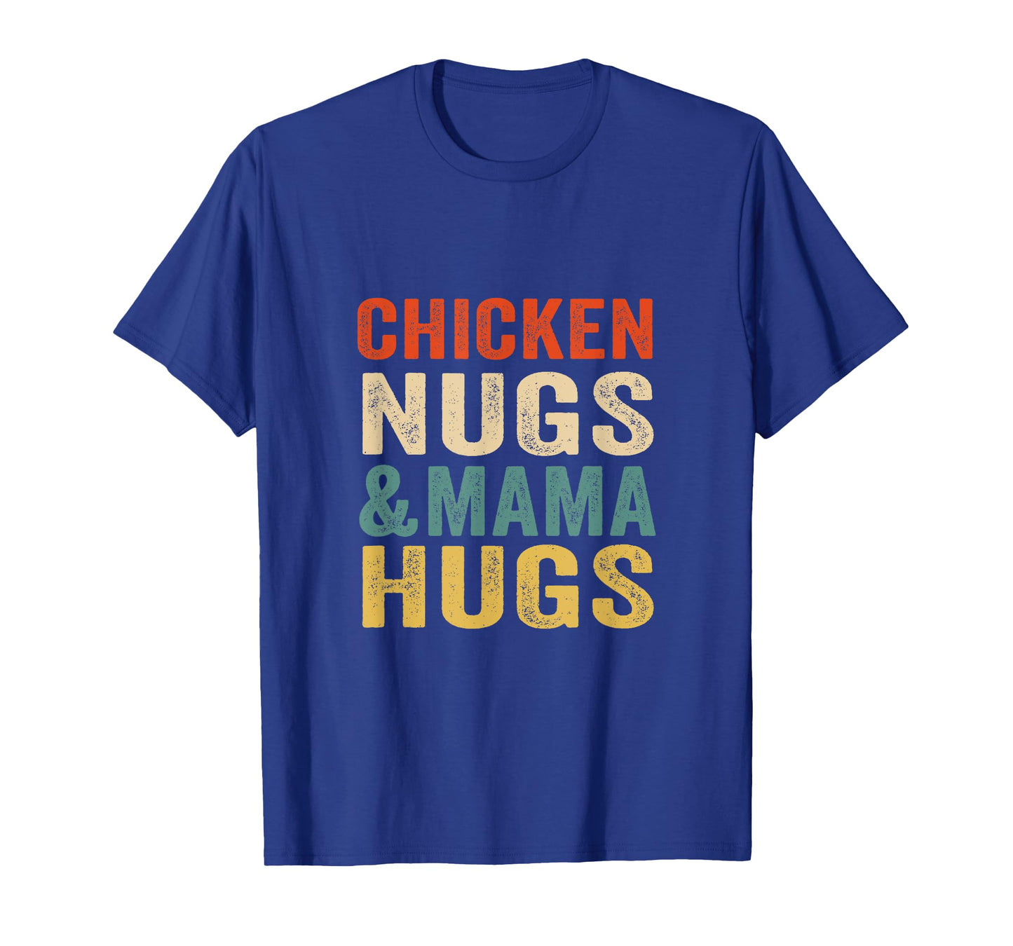 Chicken Nugs and Mama Hugs Toddler for Chicken Nugget Lover T-Shirt