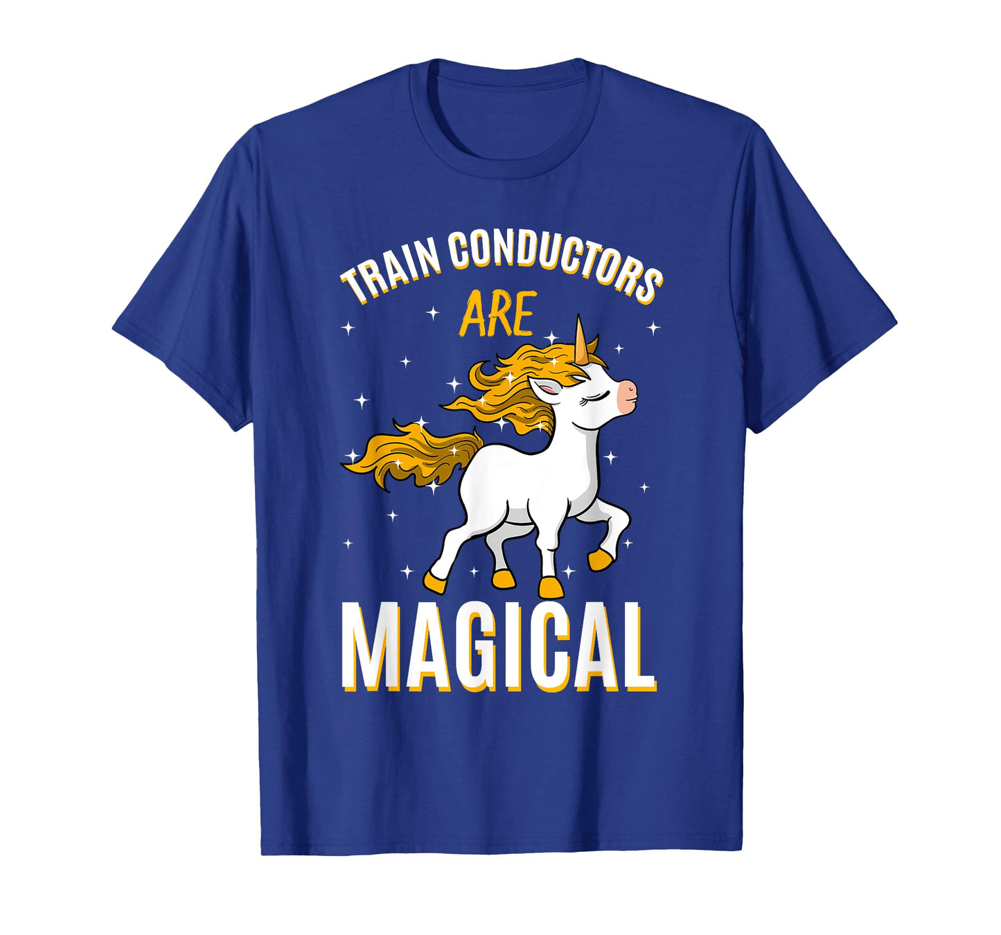 Train Conductors Are Magical Unicorn Job Railroad Profession T-Shirt