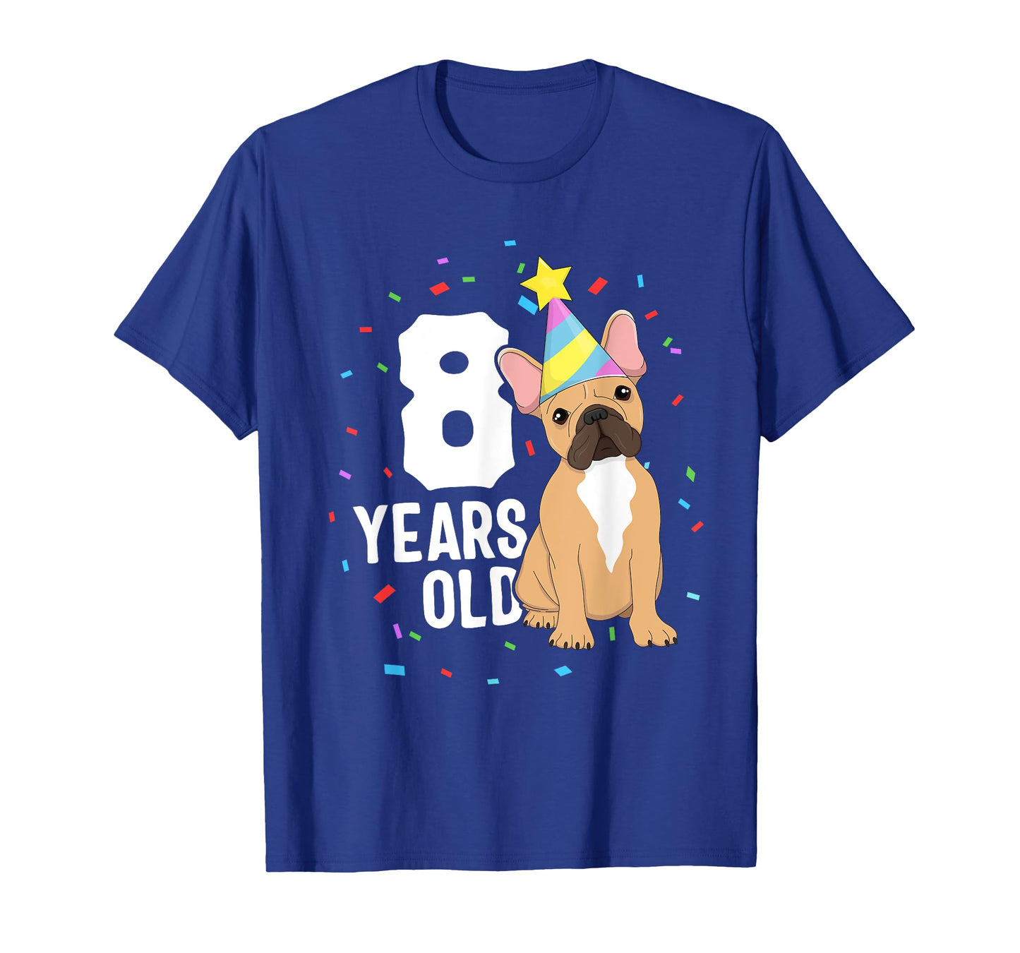 8 Years Old Birthday Outfit French Bulldog Dog Party 8th T-Shirt for Men Women Kids