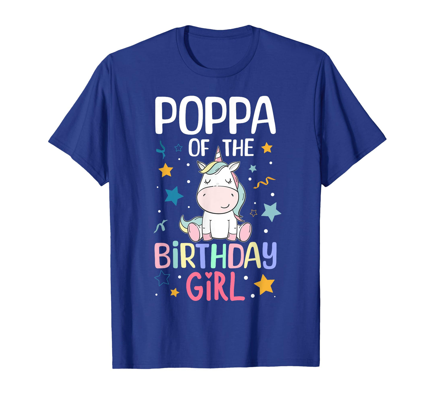 Poppa Of The Birthday Girl Unicorn Girls Family Matching T-Shirt