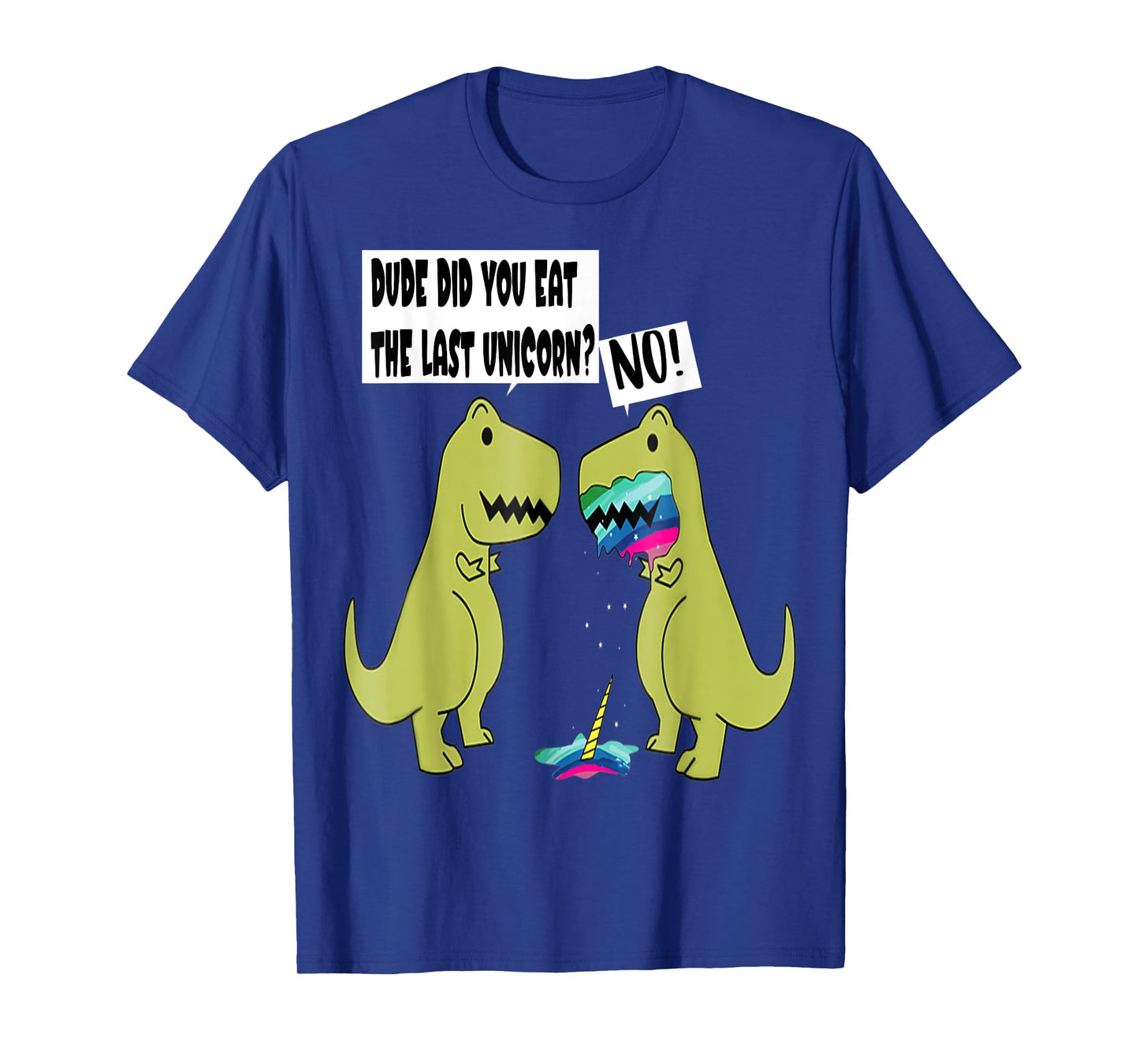 Funny Did You Eat The Last Unicorn Dinosaur T-Shirt
