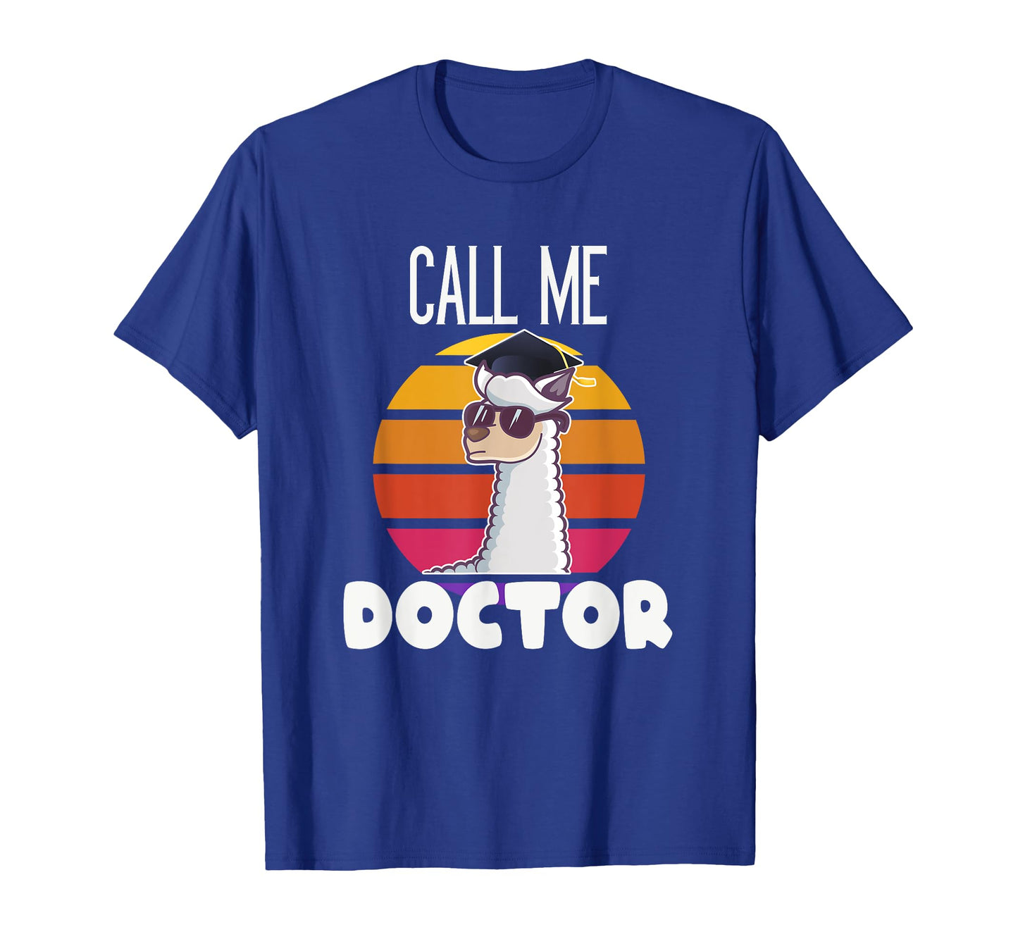 Call me Doctor Funny Llama Alpaca Graduation Doctorate Gift T-Shirt