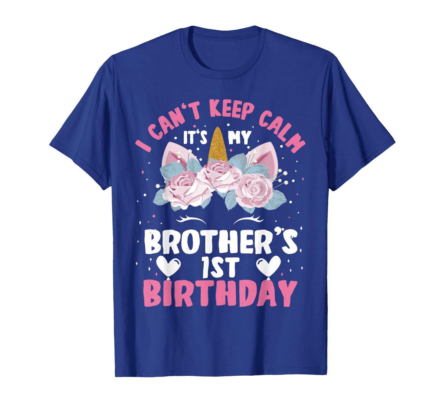 I Cant Keep Calm It's My Brother 1st Birthday Unicorn T-Shirt