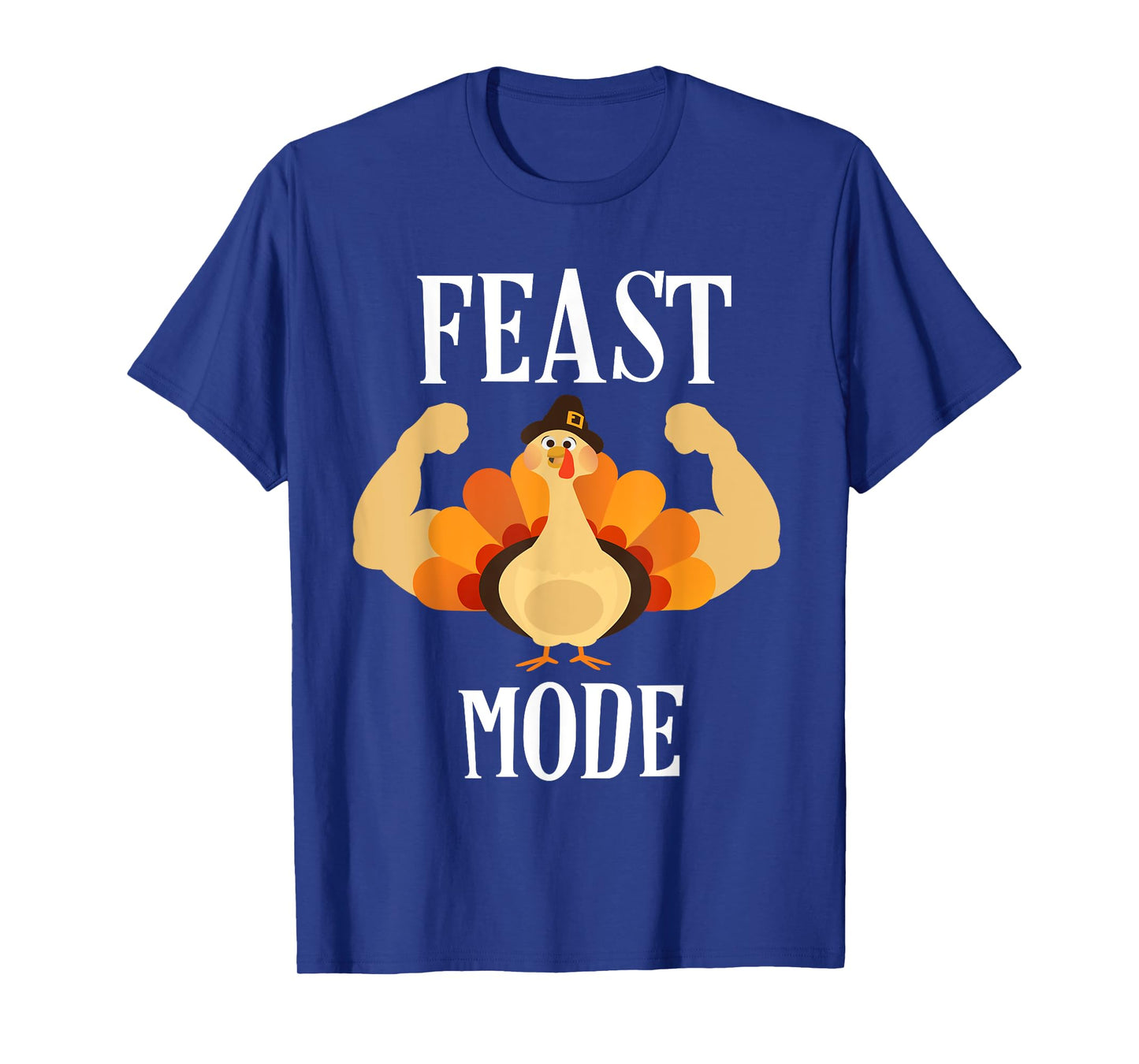 Feast Mode Shirt Funny Muscle Turkey Thanksgiving Shirt T-Shirt