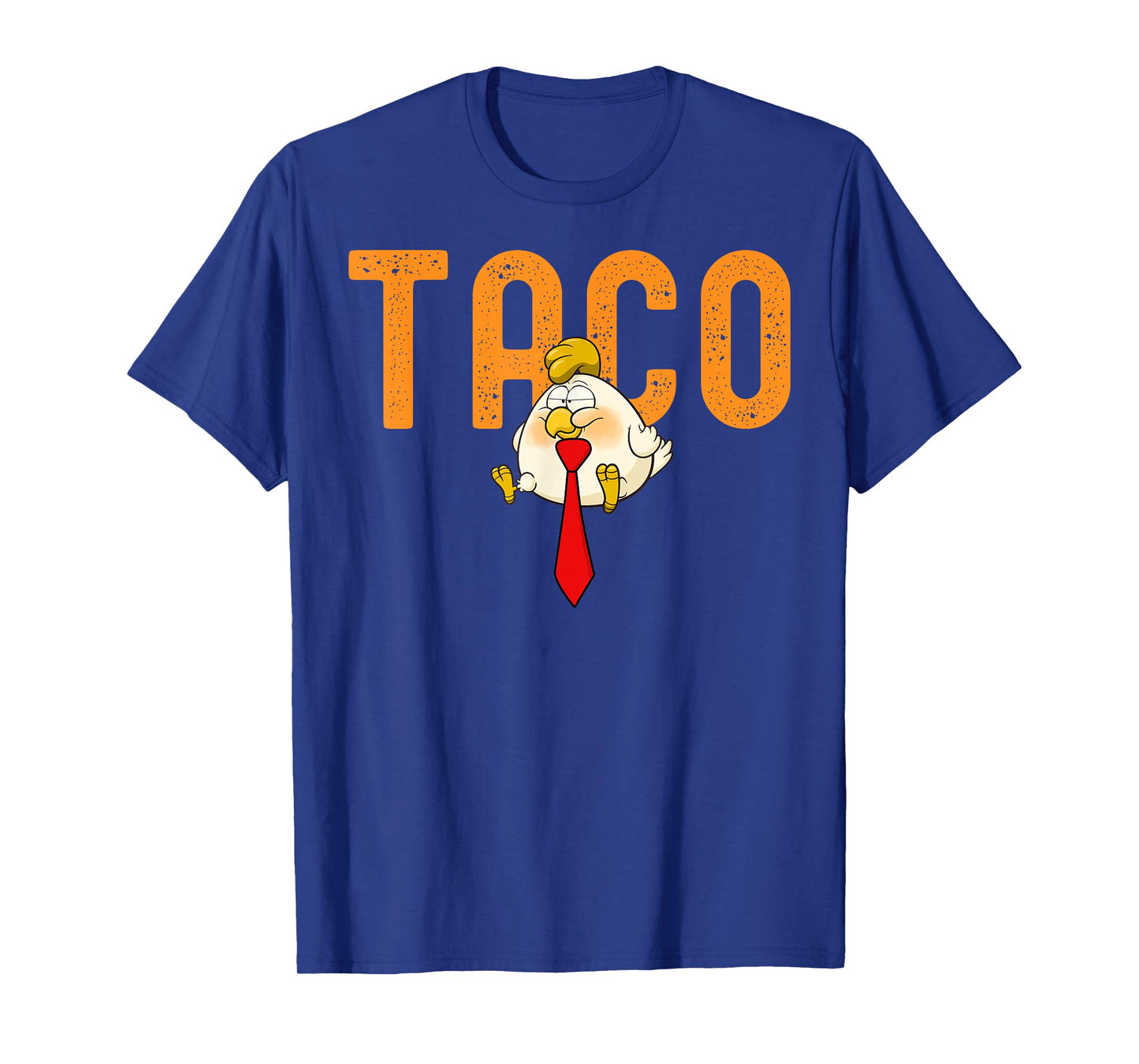 TACO Trump - Trump Always Chickens Out Funny Trump Chicken T-Shirt