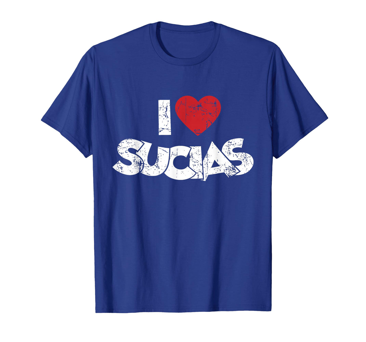 I Love Sucias I Heart Sucias Vintage Distressed Fun Spanish T-Shirt